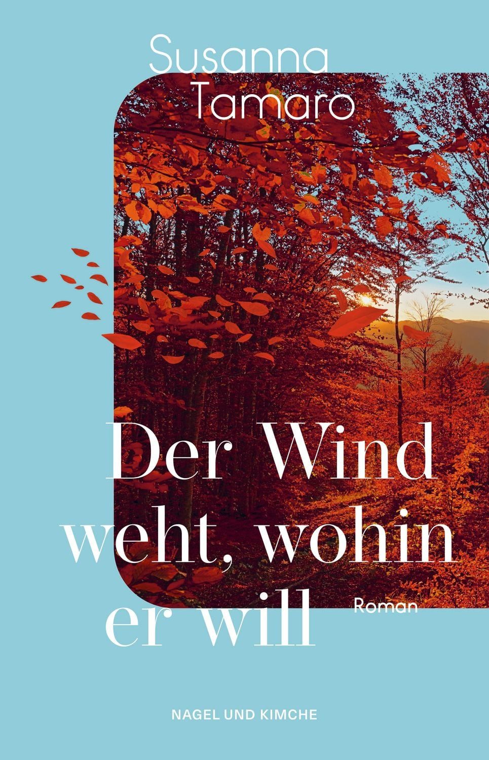 Der Wind weht, wohin er will / Susanna Tamaro