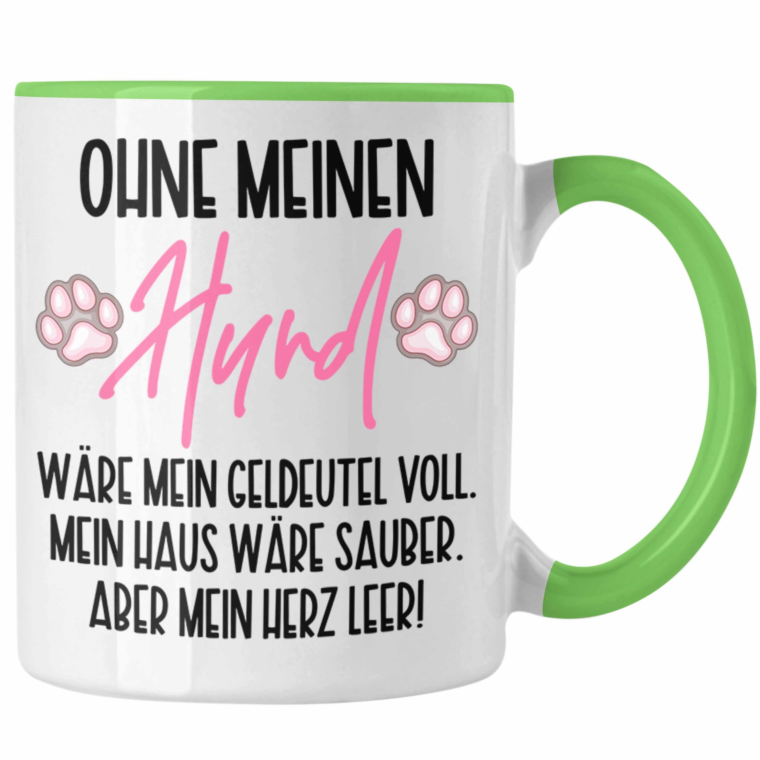 Tasse Ohne Trendation Ein Meinen Geschenkidee Hunde-Besitzerin Grün - Team Trendation Team Hund Geschenk Tasse