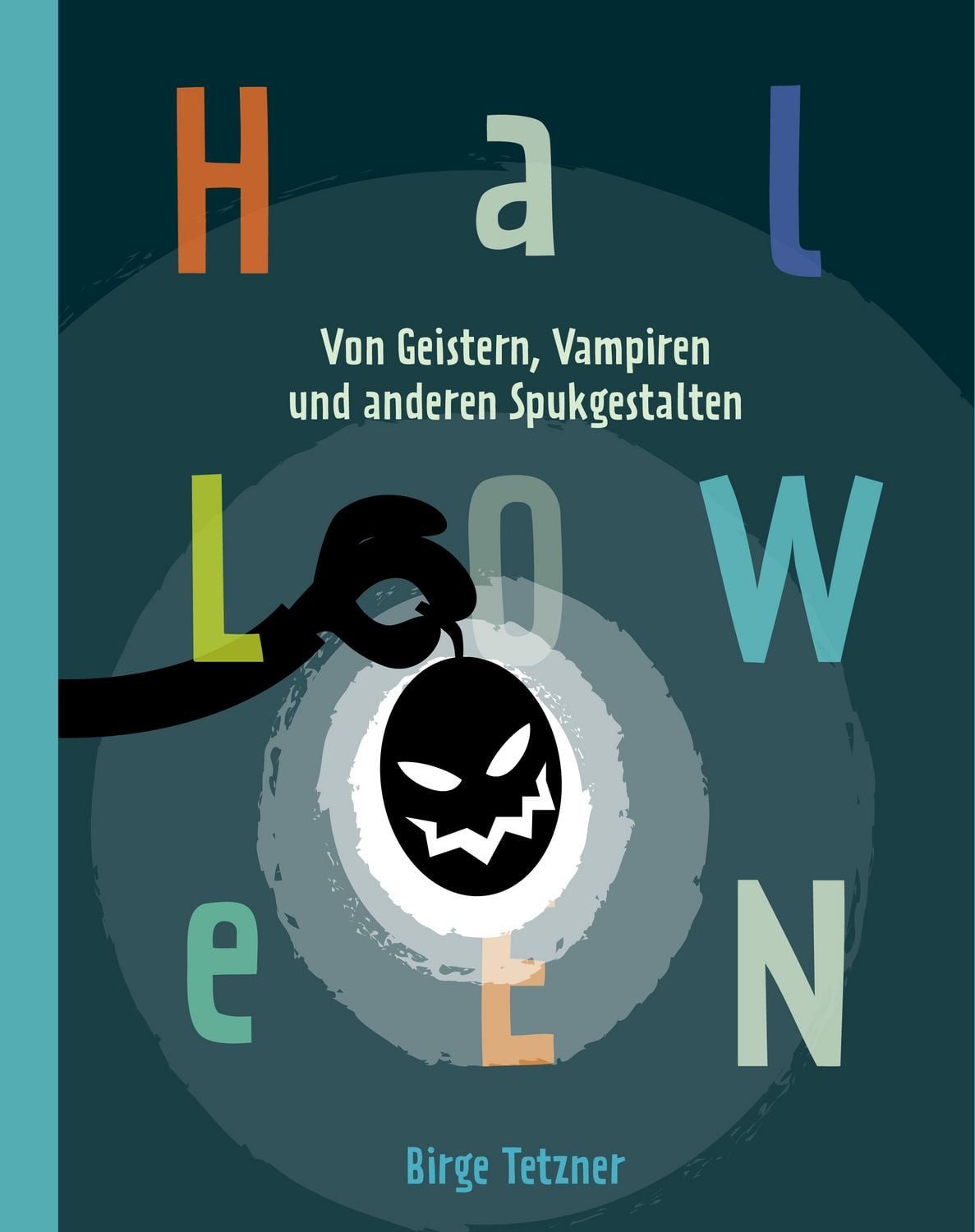 Halloween. Von Geistern, Vampiren und anderen Spukgestalten / Birge Tetzner