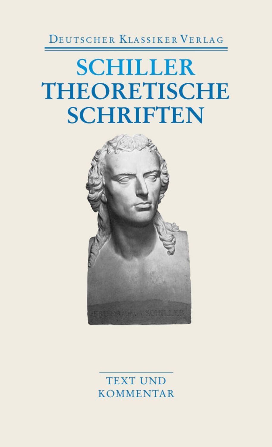 Theoretische Schriften / Friedrich Schiller