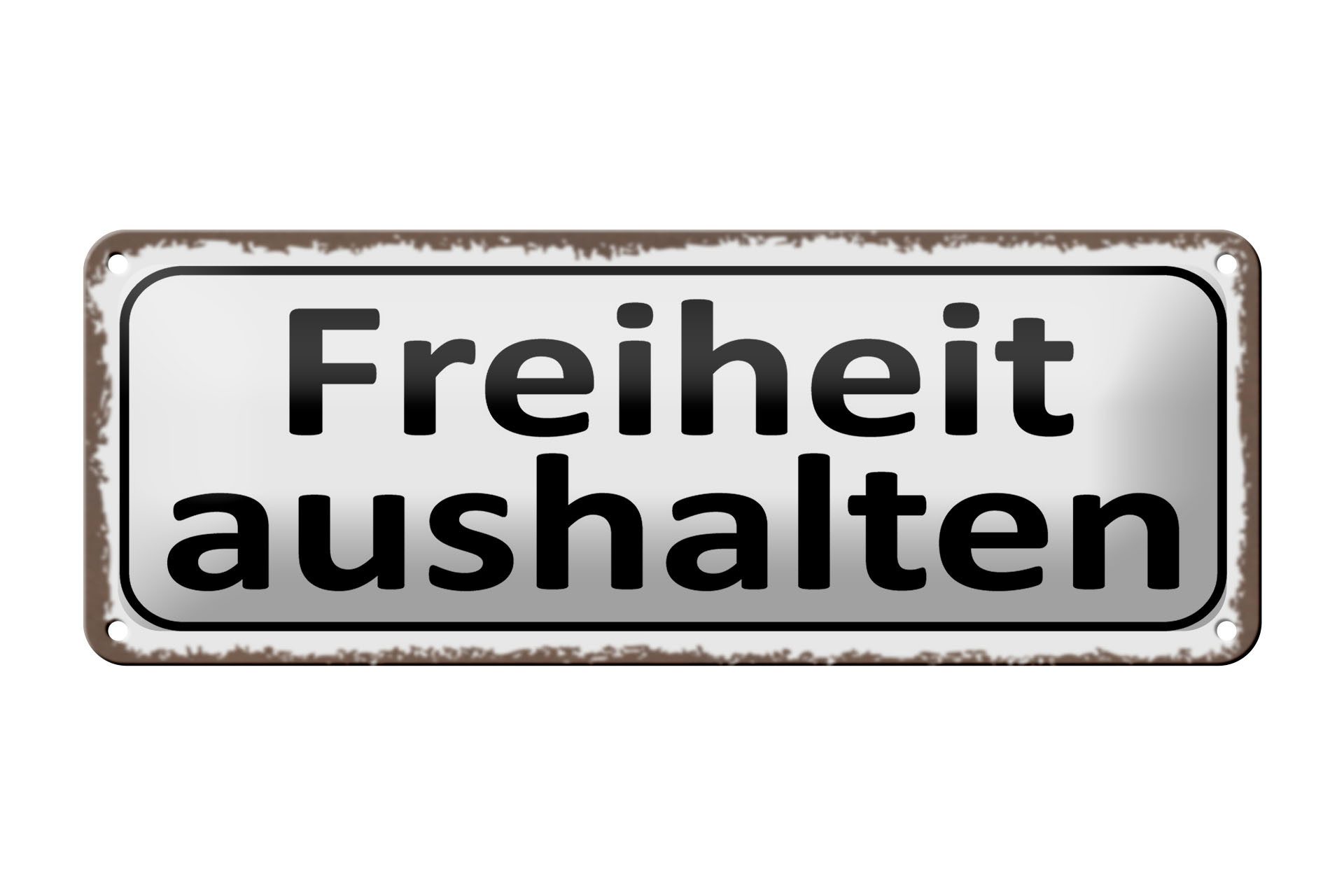 Femer GmbH Metallschild Spruch 27x10cm Freiheit aushalten, (1 St), gewölbte Oberfläche, abgerundete Ecken, umgeschlagene Kanten