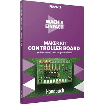 Franzis Lernspielzeug Maker Kit Controller Board selber bauen und, Ausführung in deutscher Sprache