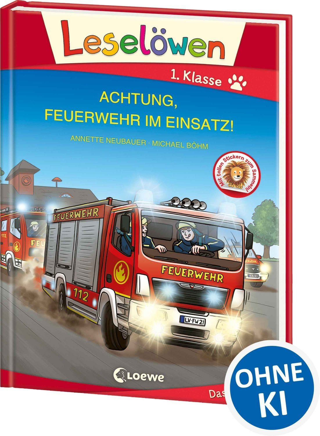 Leselöwen 1. Klasse - Achtung, Feuerwehr im Einsatz! (Großbuchstabenau / Annette Neubauer
