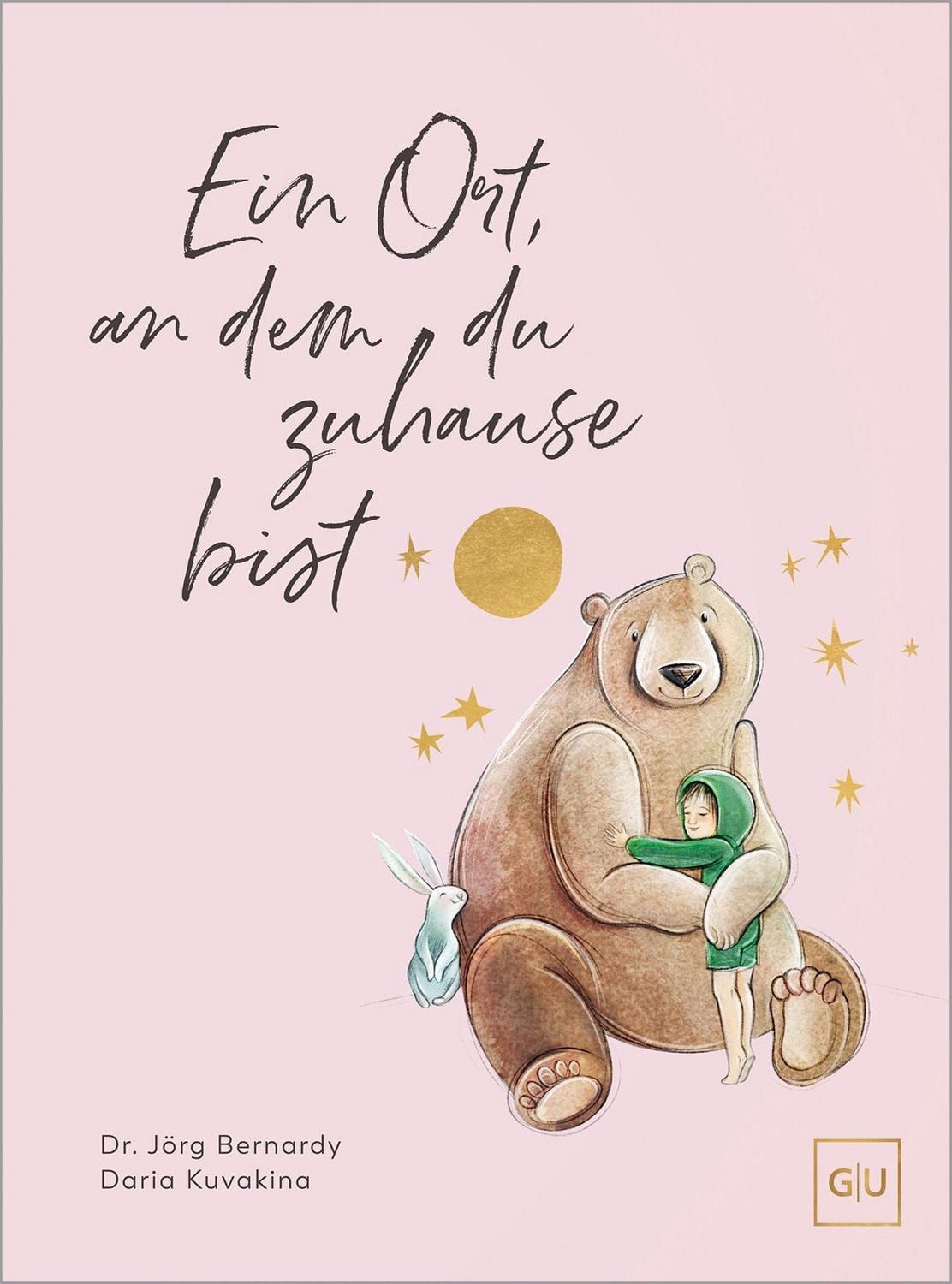Ein Ort, an dem du zuhause bist / Jörg Bernardy
