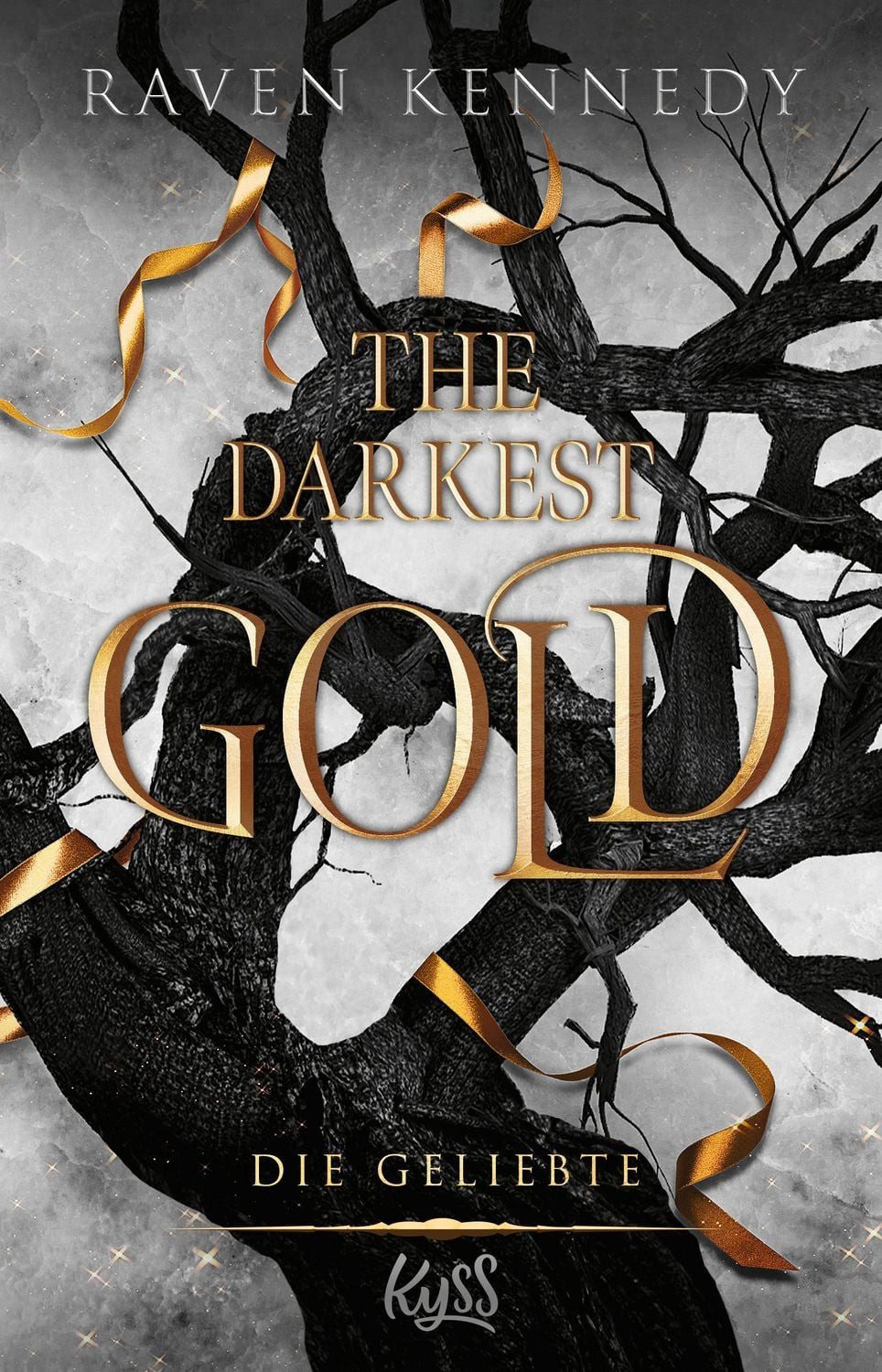 The Darkest Gold – Die Geliebte / Raven Kennedy, Für Leser:innen von Jennifer L. Armentrouts ""Blood and Ash""