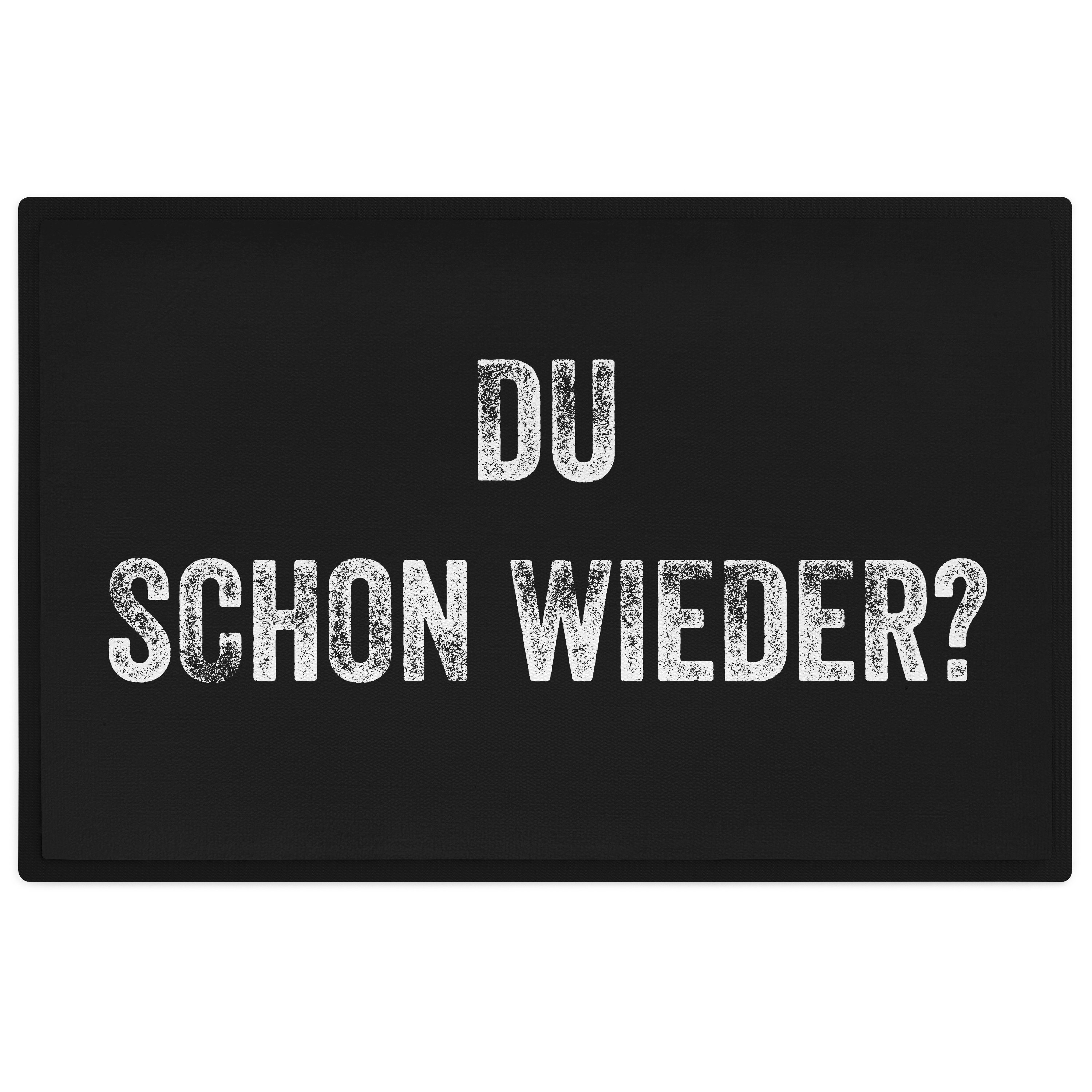 mit Fußmatte Schon S, 60x40 Humor Geschenk cm Trendation Du Lustige Spruch Fußmatte Wieder?