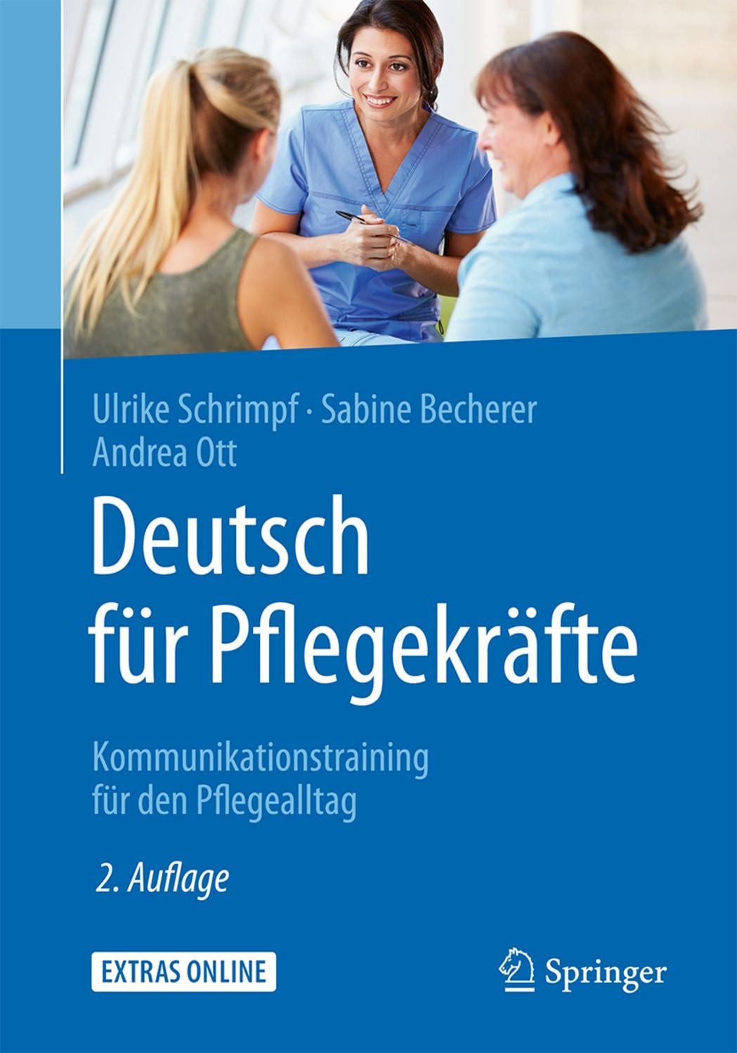 Deutsch für Pflegekräfte / Ulrike Schrimpf, Sabine Becherer, Andrea Ott