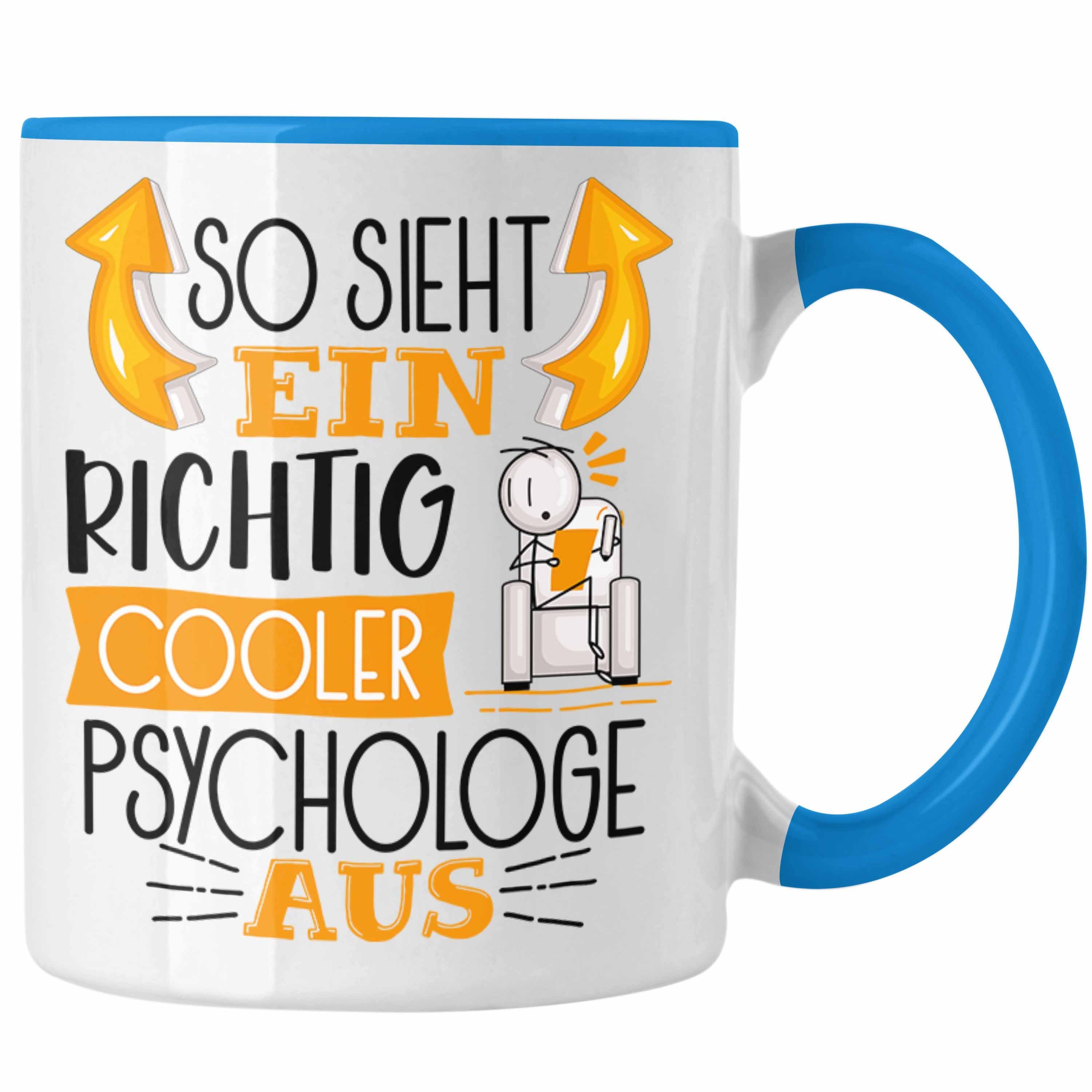 Trendation Tasse Psychologe Tasse Geschenk So Sieht Ein RIchtig Cooler Psychologe Aus G Blau