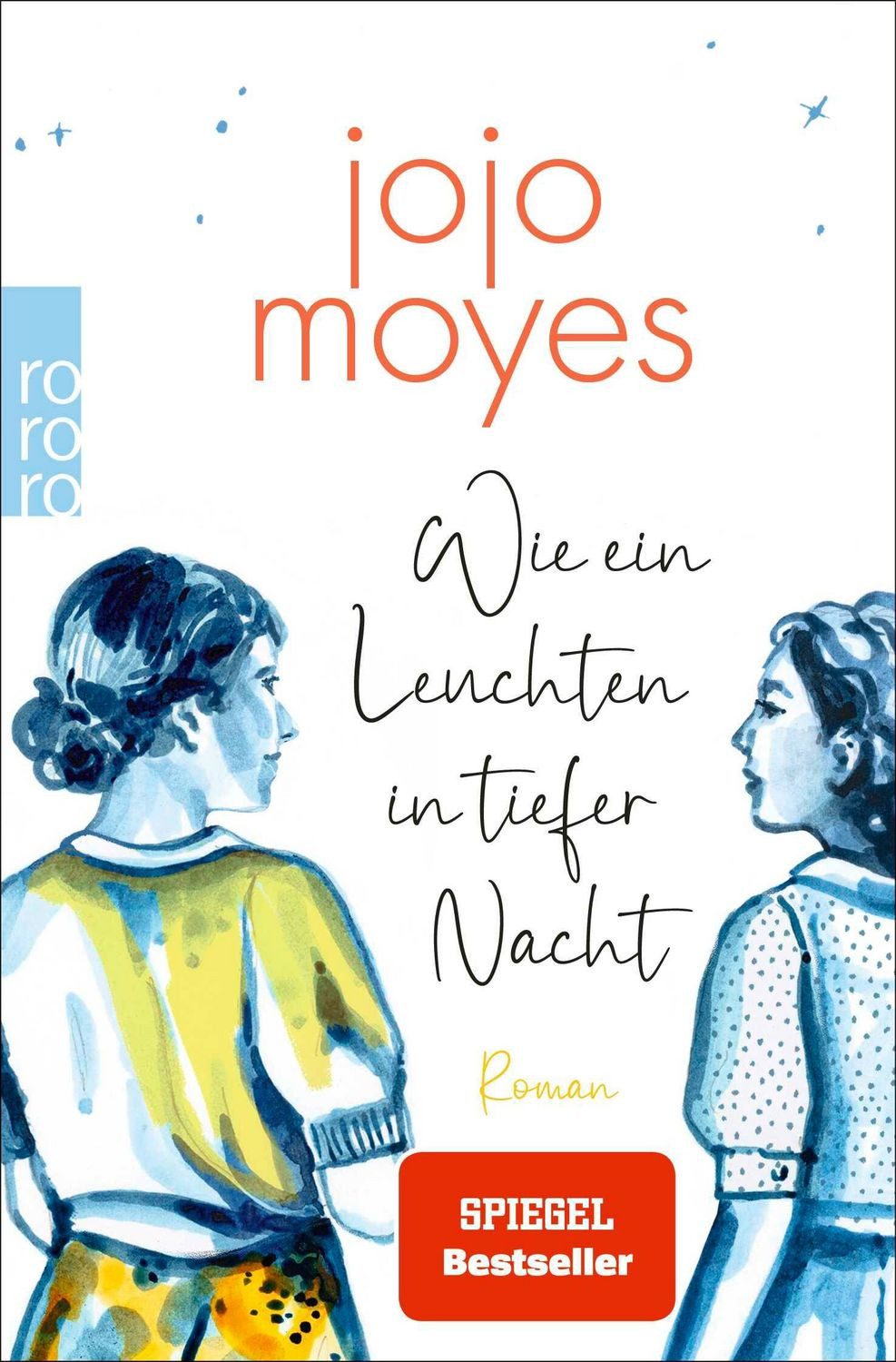 Wie ein Leuchten in tiefer Nacht / Jojo Moyes