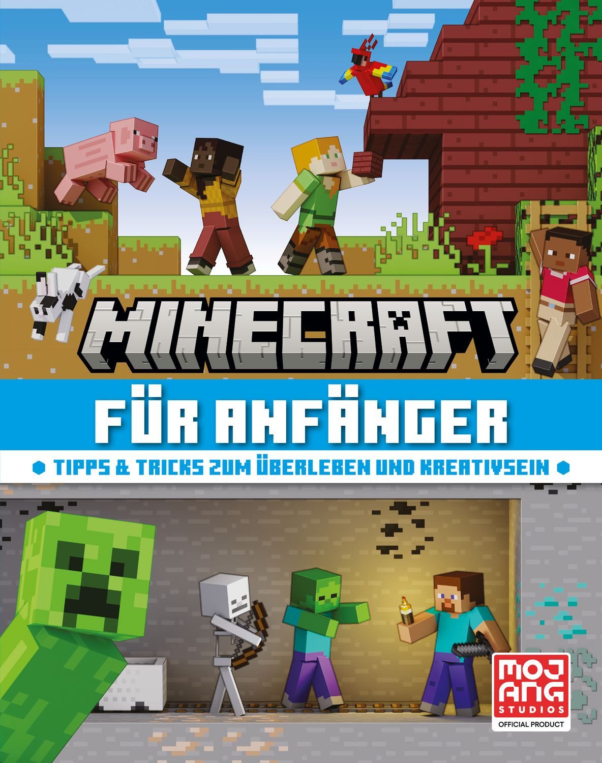 Minecraft für Anfänger. Tipps & Tricks zum Überleben und Kreativsein / Mojang AB, Alles, was Neueinsteiger über das Videospiel wissen müssen, Geschenk für Gaming-Fans ab 8 Jahre