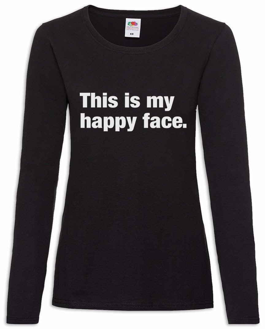Langarmshirt This Is My Happy Face B Damen Langarmshirt Slogan Spruch Motto Fun