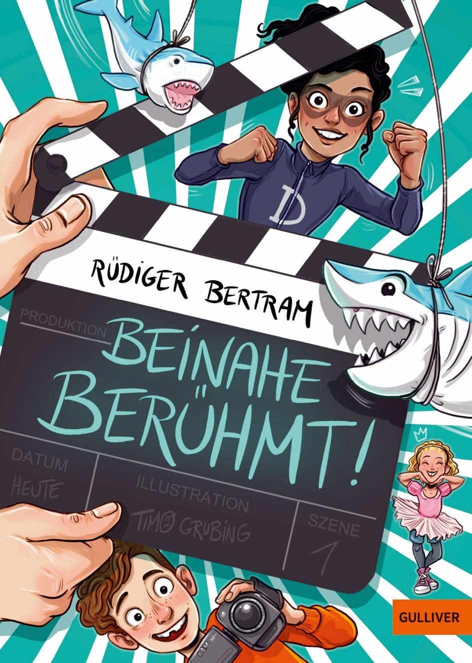 Kinderbuch Beinahe berühmt Roman Rüdiger Bertram