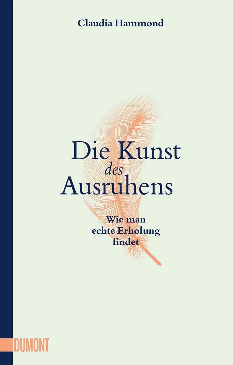 Die Kunst des Ausruhens / Claudia Hammond