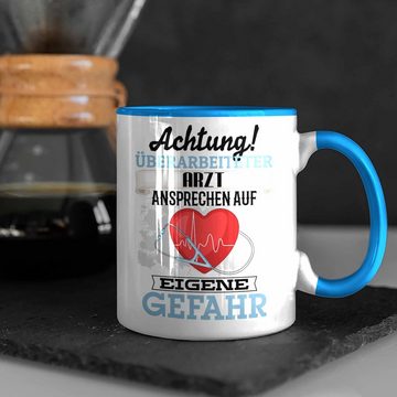 Trendation Tasse Arzt Tasse Geschenk Lustiger Spruch Geschenkidee Kaffeebecher für Arzt