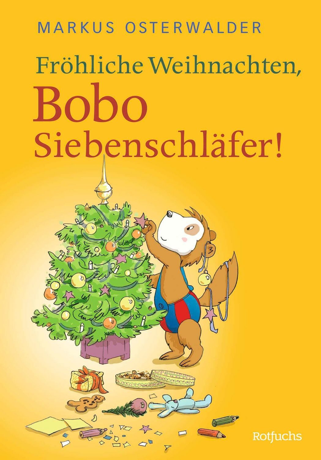 Fröhliche Weihnachten, Bobo Siebenschläfer! / Markus Osterwalder