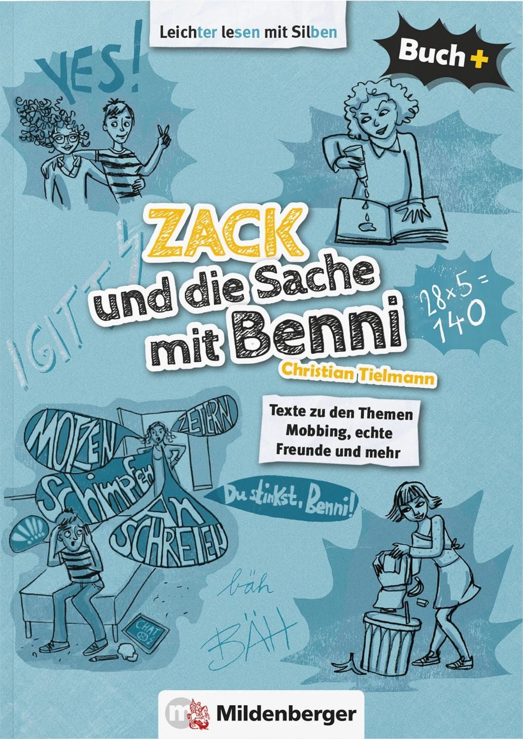 Buch+: Zack und die Sache mit Benni – Schulbuch / Christian Tielmann, Texte zu den Themen Mobbing, echte Freunde und mehr