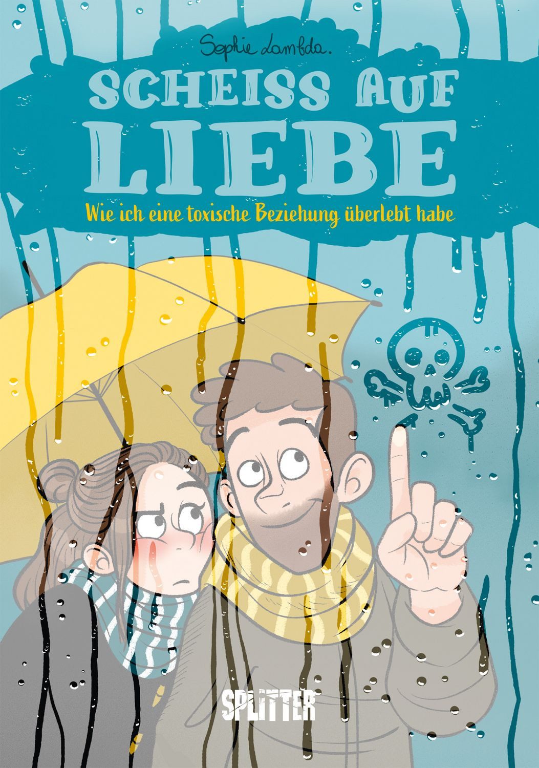 Comic Scheiß auf Liebe Wie ich eine toxische Beziehung überlebt habe Sophie Lambda