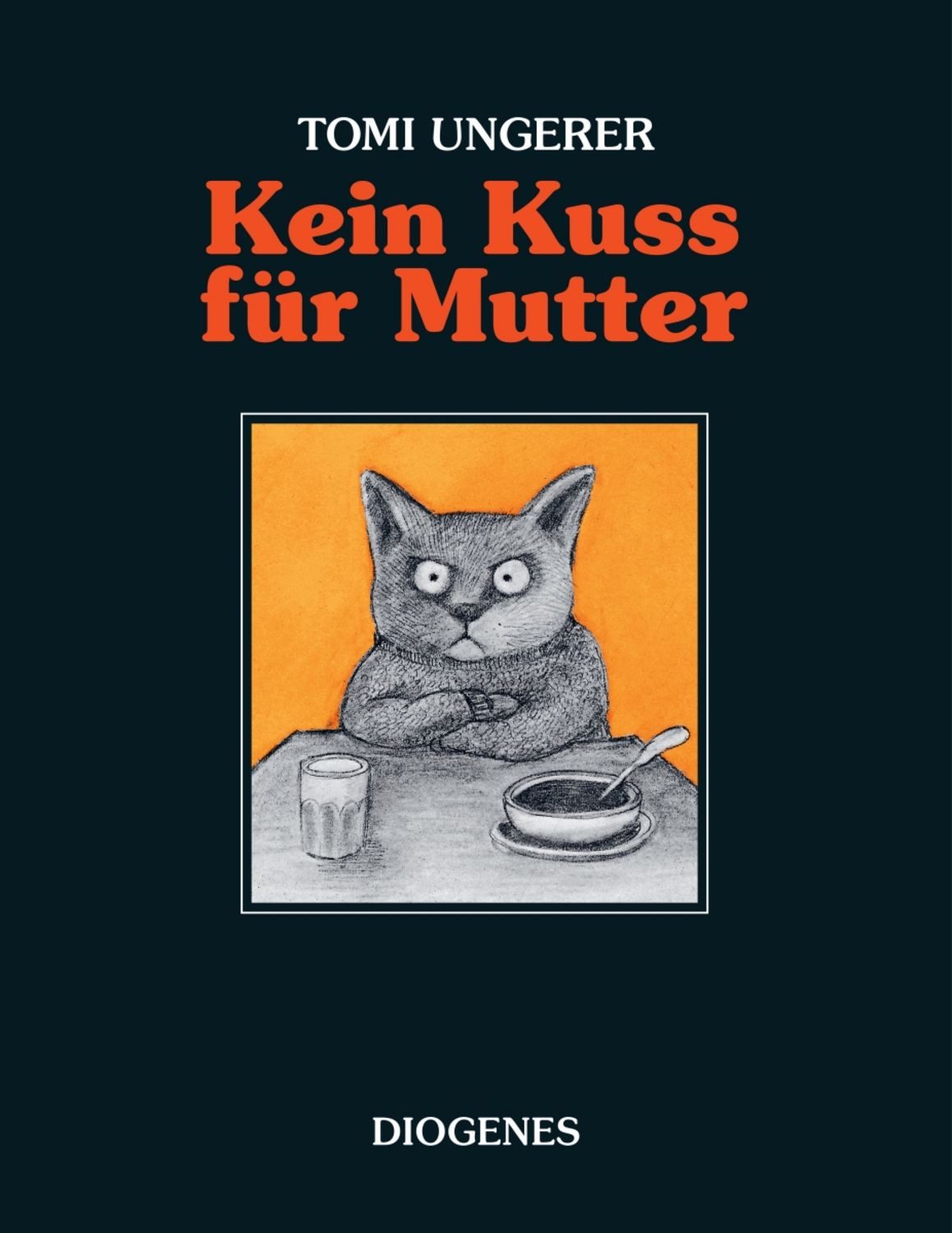 Kein Kuss für Mutter / Tomi Ungerer