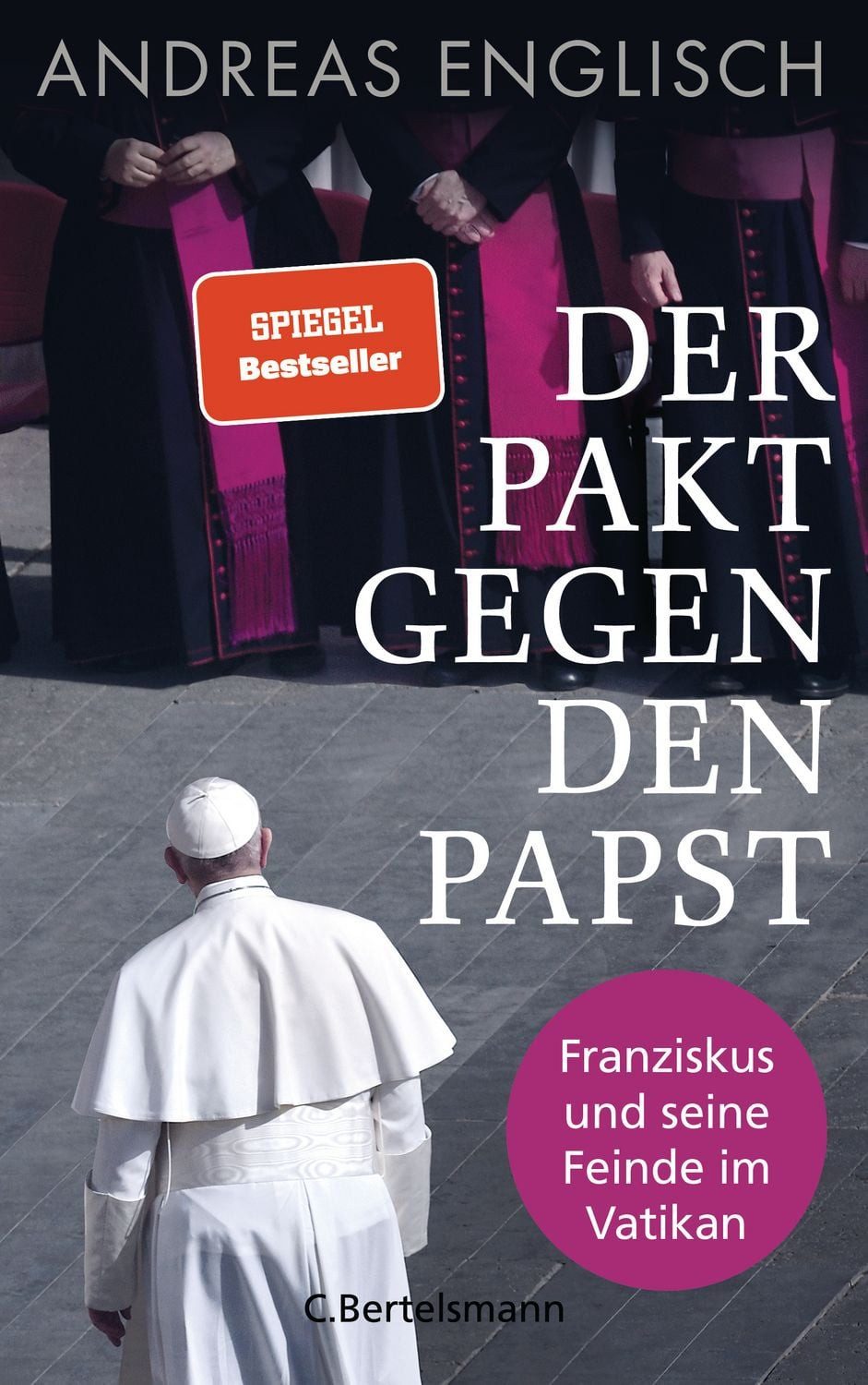 Sachbuch Der Pakt gegen den Papst Franziskus und seine Feinde im Vatikan Andreas Englisch