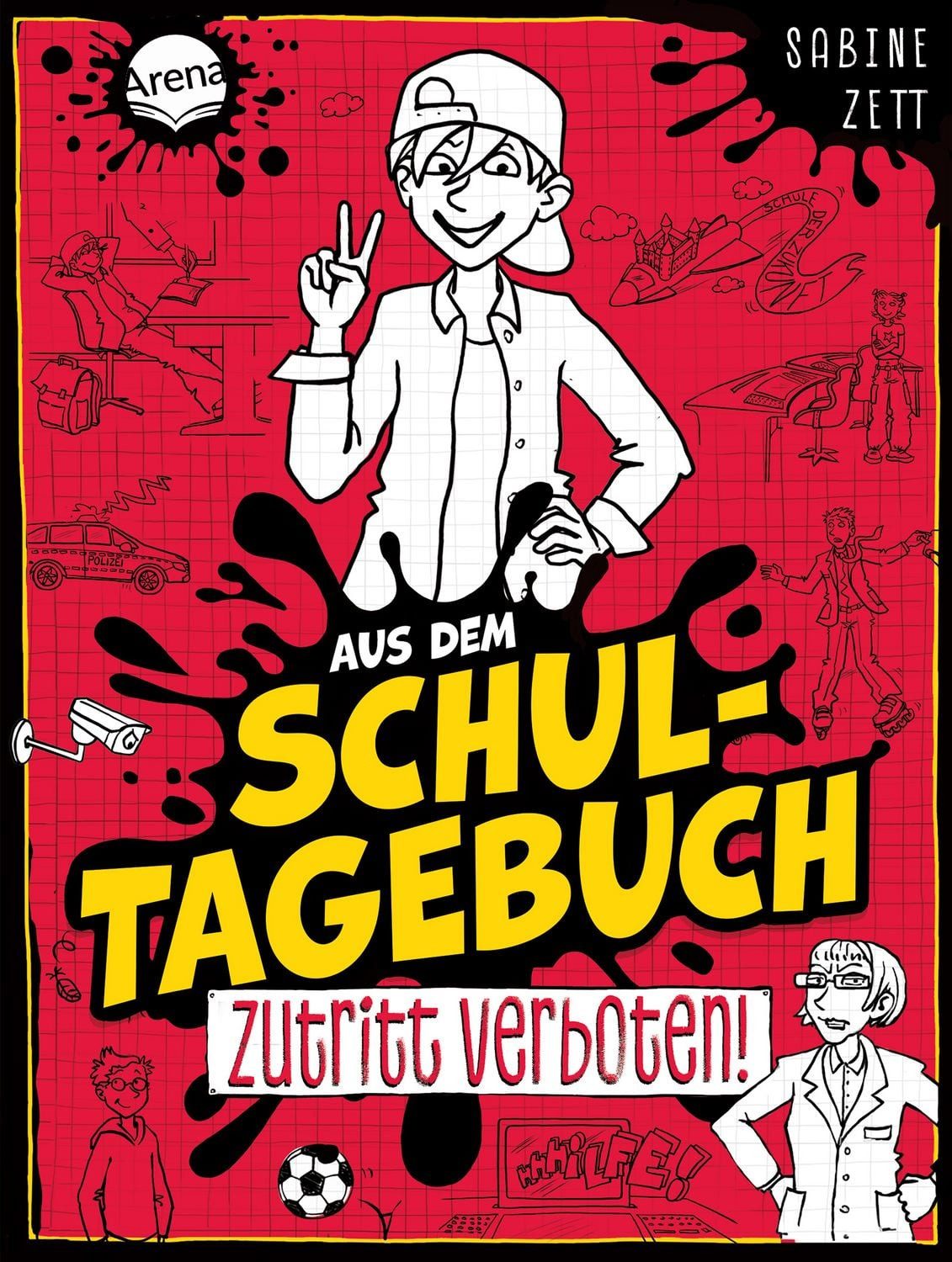 Aus dem Schultagebuch (1). Zutritt verboten! / Sabine Zett