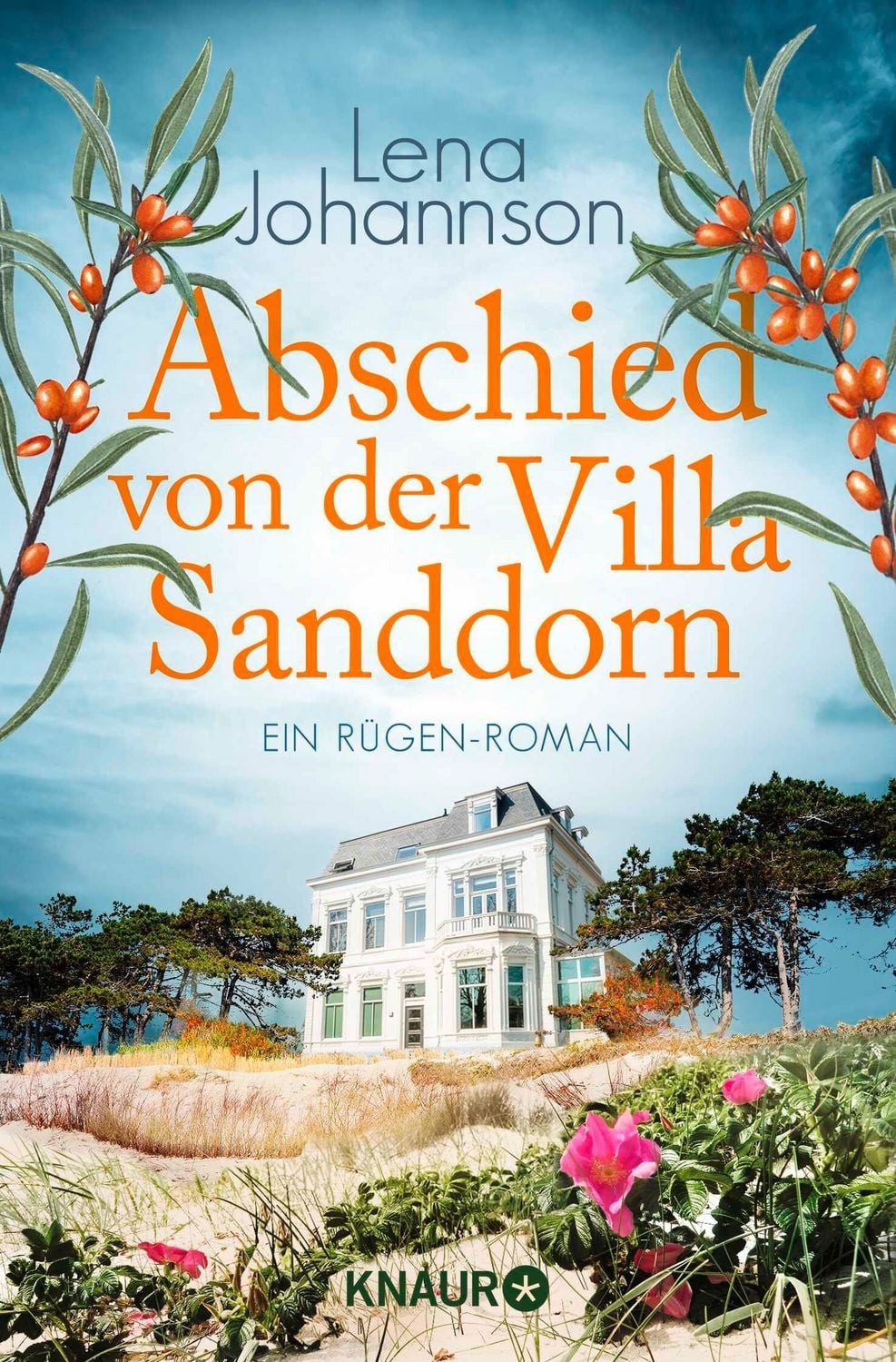 Abschied von der Villa Sanddorn / Lena Johannson