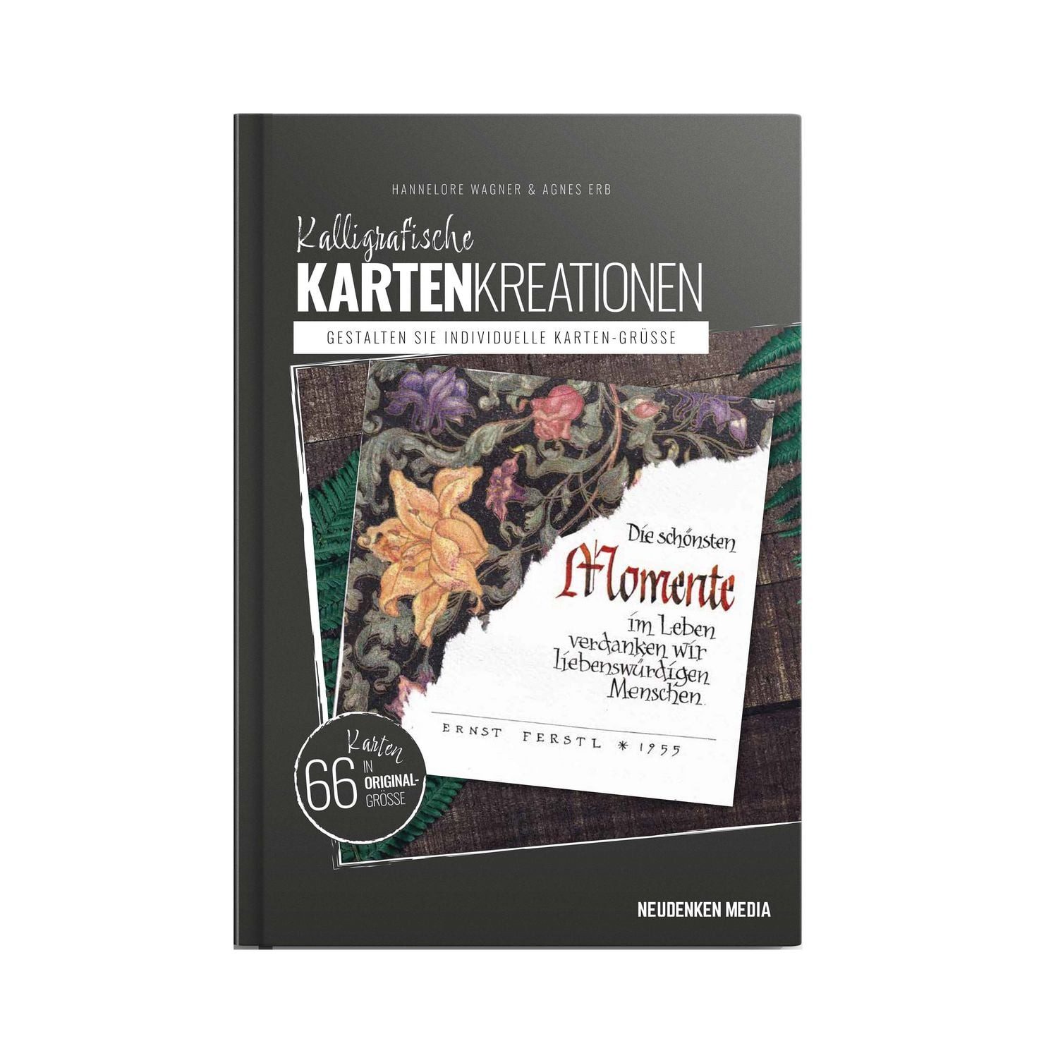 Kalligrafische Kartenkreationen / Hannelore Wagner, Agnes Erb