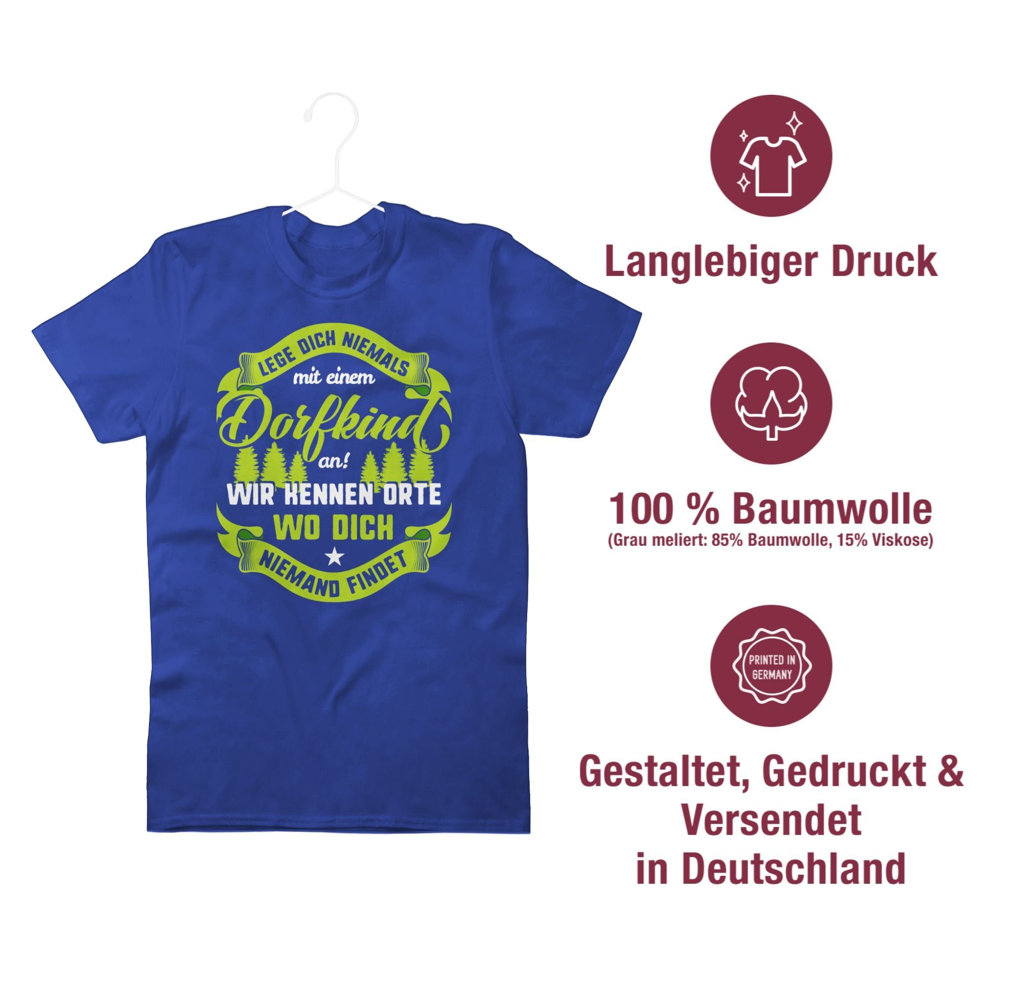 an Dorfkind Statement Sprüche Royalblau Lege einem 3 mit V2 T-Shirt mit nie dich Shirtracer Spruch