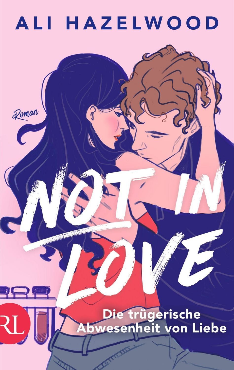 Not in Love – Die trügerische Abwesenheit von Liebe / Ali Hazelwood, Roman, Limitiert: farbiger Buchschnitt exklusiv in der 1. Auflage.