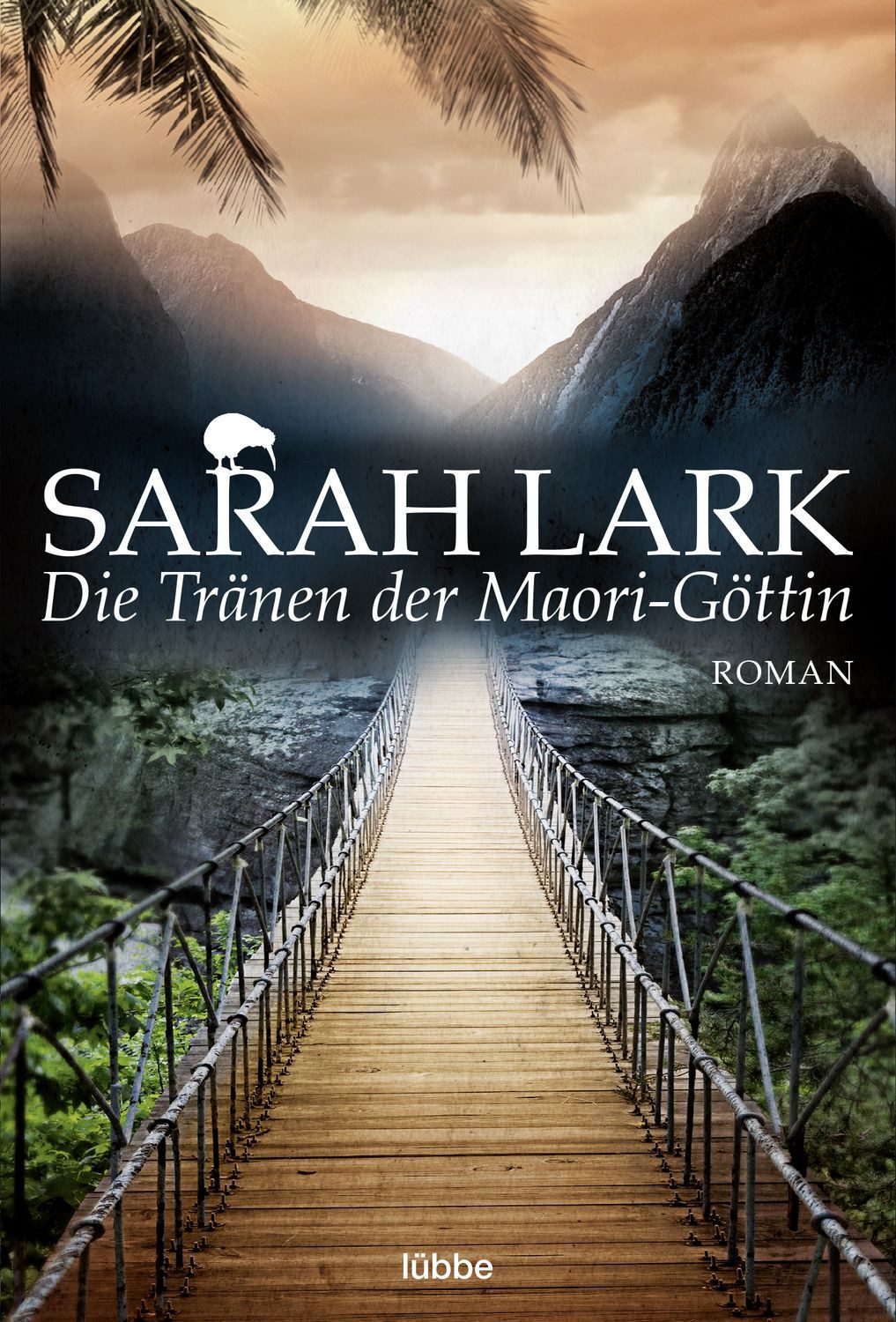 Die Tränen der Maori-Göttin / Sarah Lark, Roman
