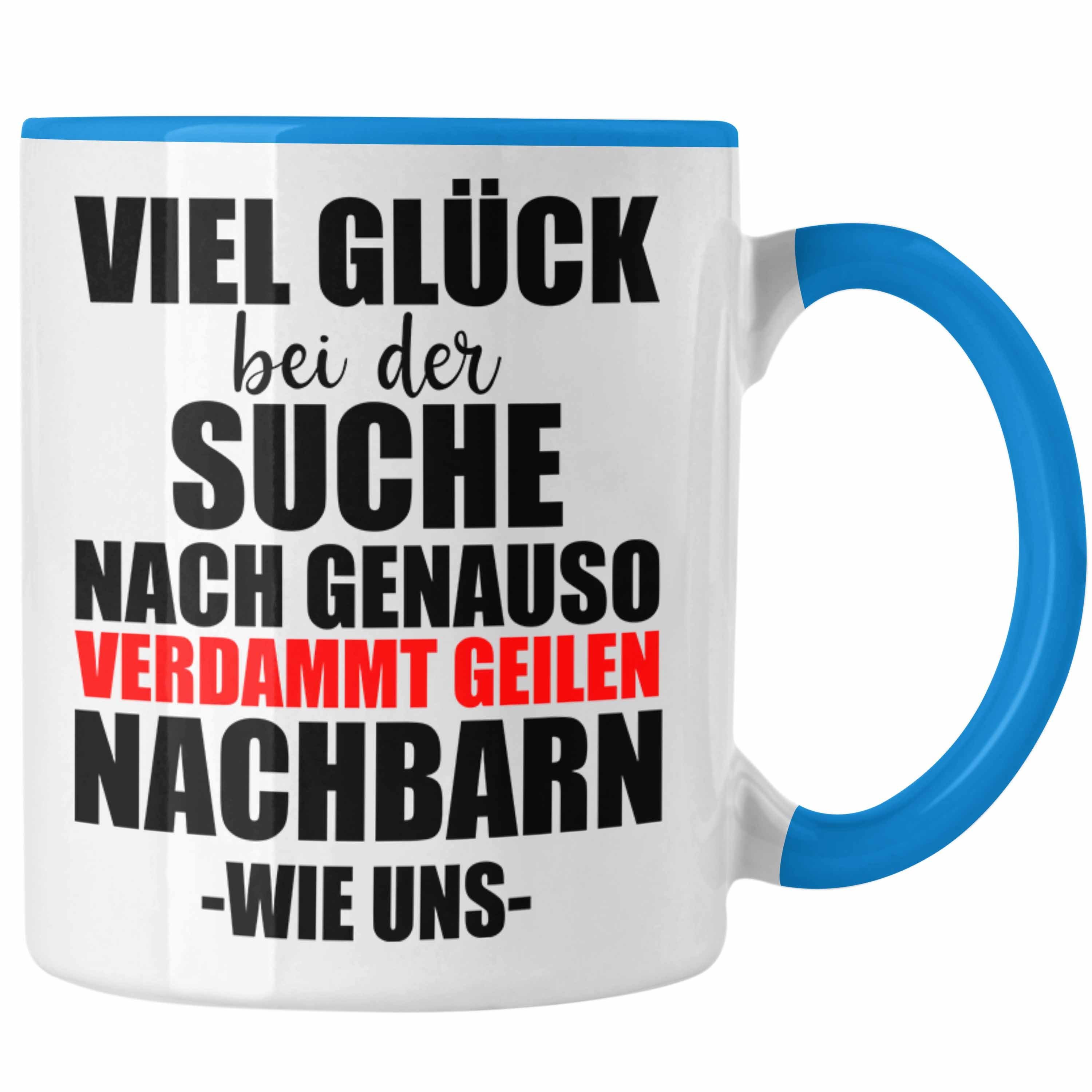 Trendation Tasse Trendation - Trendation - Nachbarn Abschied Geschenk Tasse Abschiedsgeschenk Nachbarin Nachbar Bester Nachbar Blau