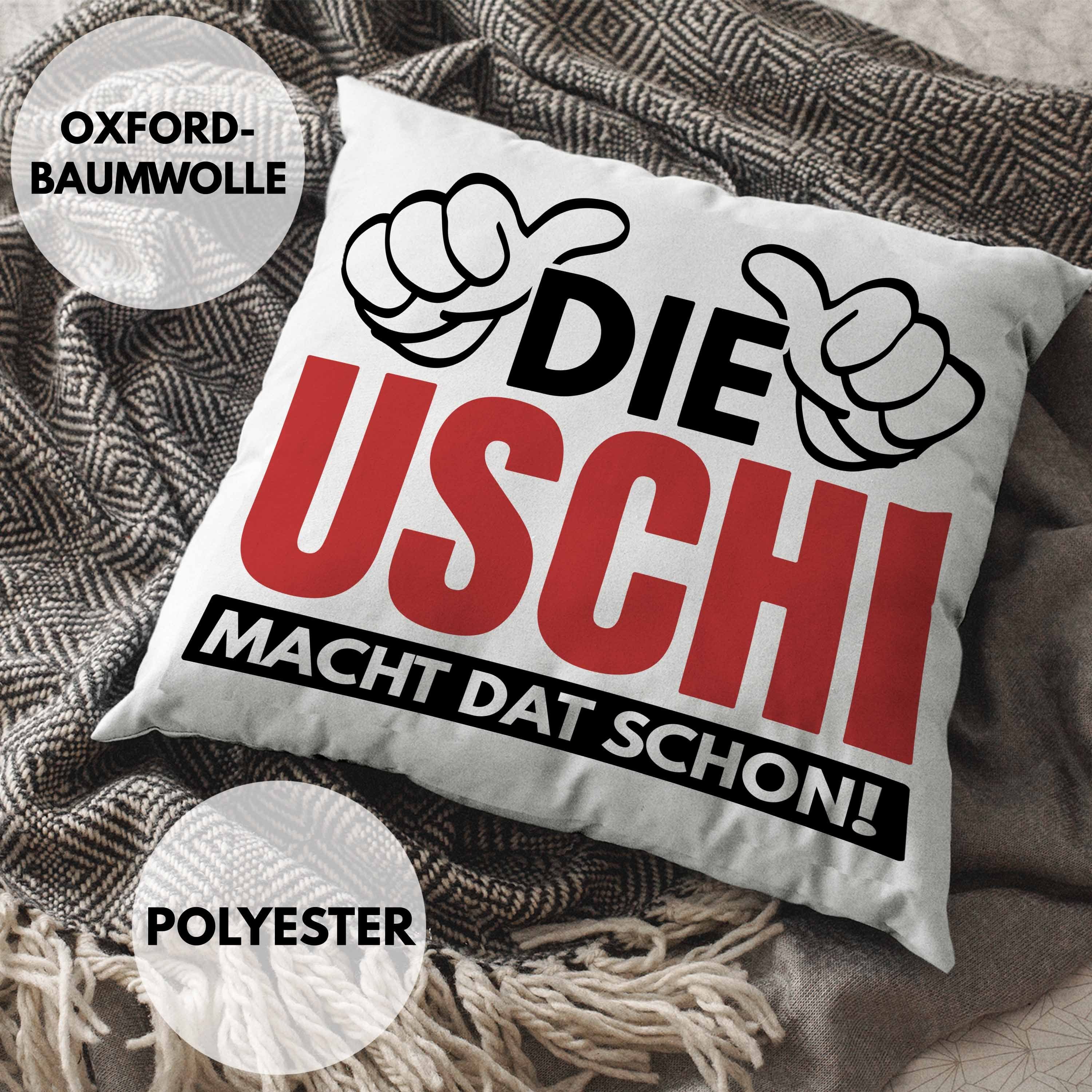 Füllung Lustige mit Macht Spitzname Dekokissen Die Schon Uschi Ruhrpott Dat Uschi Geschenk Trendation Dekokissen 40x40 Kissen - Rosa Spruch Trendation