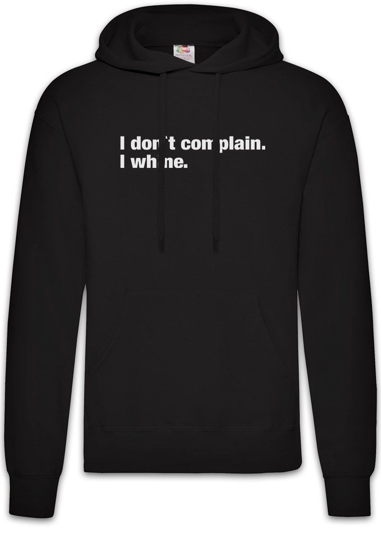 Hoodie I Don't Complain I Wine Herren Hoodie Pessimismus Nihilist Skeptiker