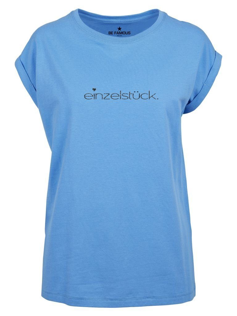 Print-Shirt Be Famous Women Rolled T-Shirt. günstig online kaufen