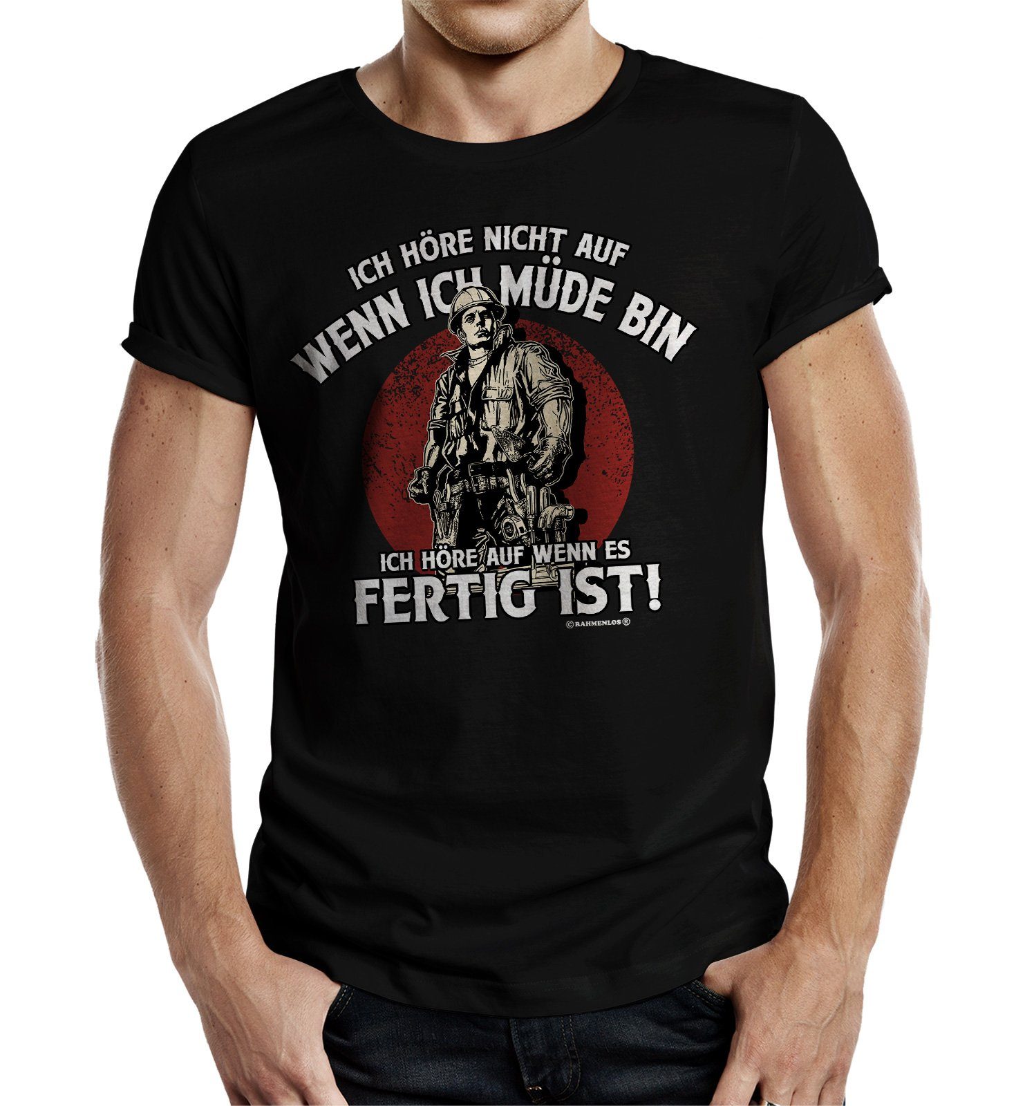 T-Shirt Das Geschenk für Handwerker: Ich höre nicht auf, wenn ich müde bin