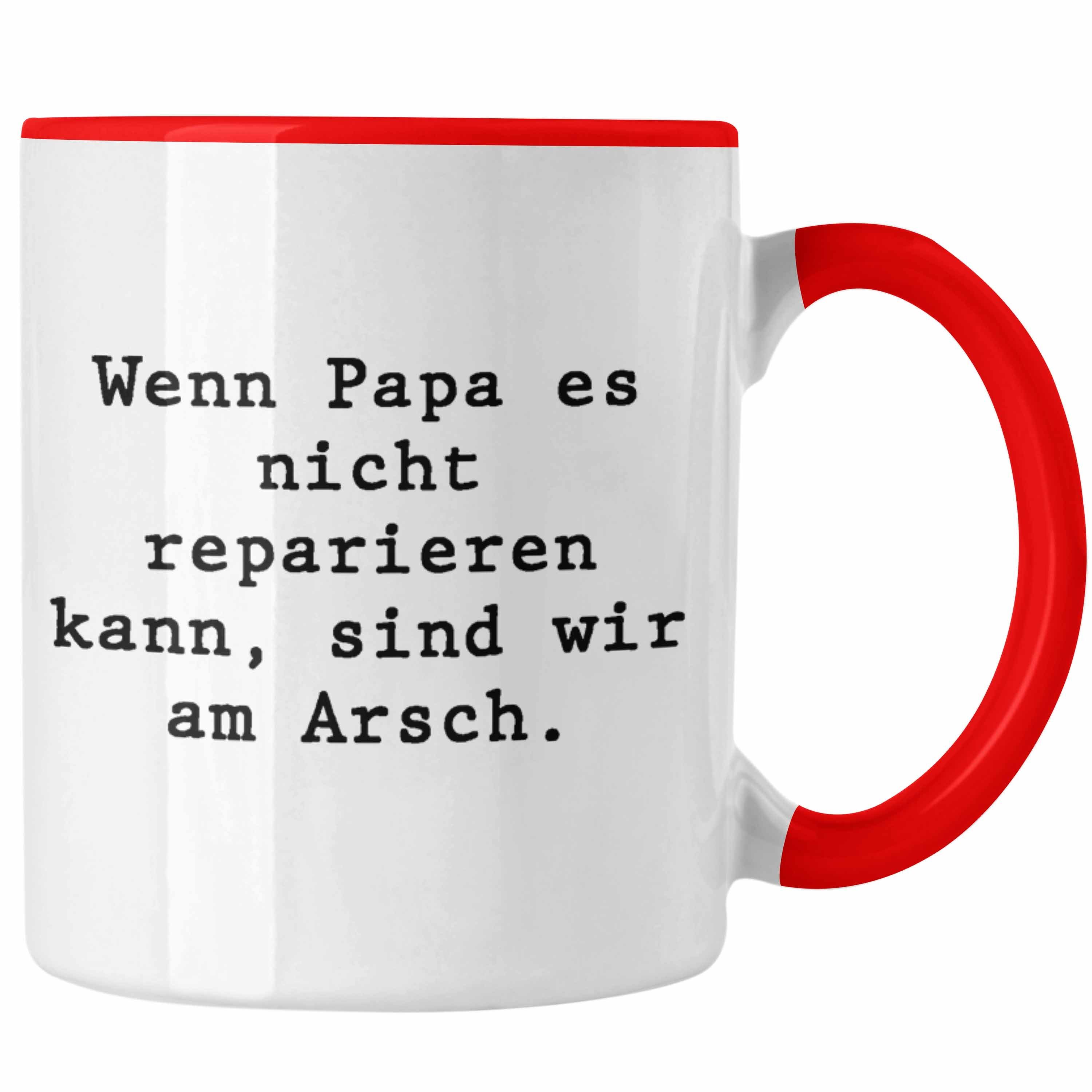 Geschenkidee Wenn Geschenk Kann Trendation Vatertag Papa Rot Lustig Kaffeetasse von Lustige Sprüche Reparieren Trendation Nicht Papa Das Tasse Tasse Sohn Vater - Tochter Vatertagsgeschenk