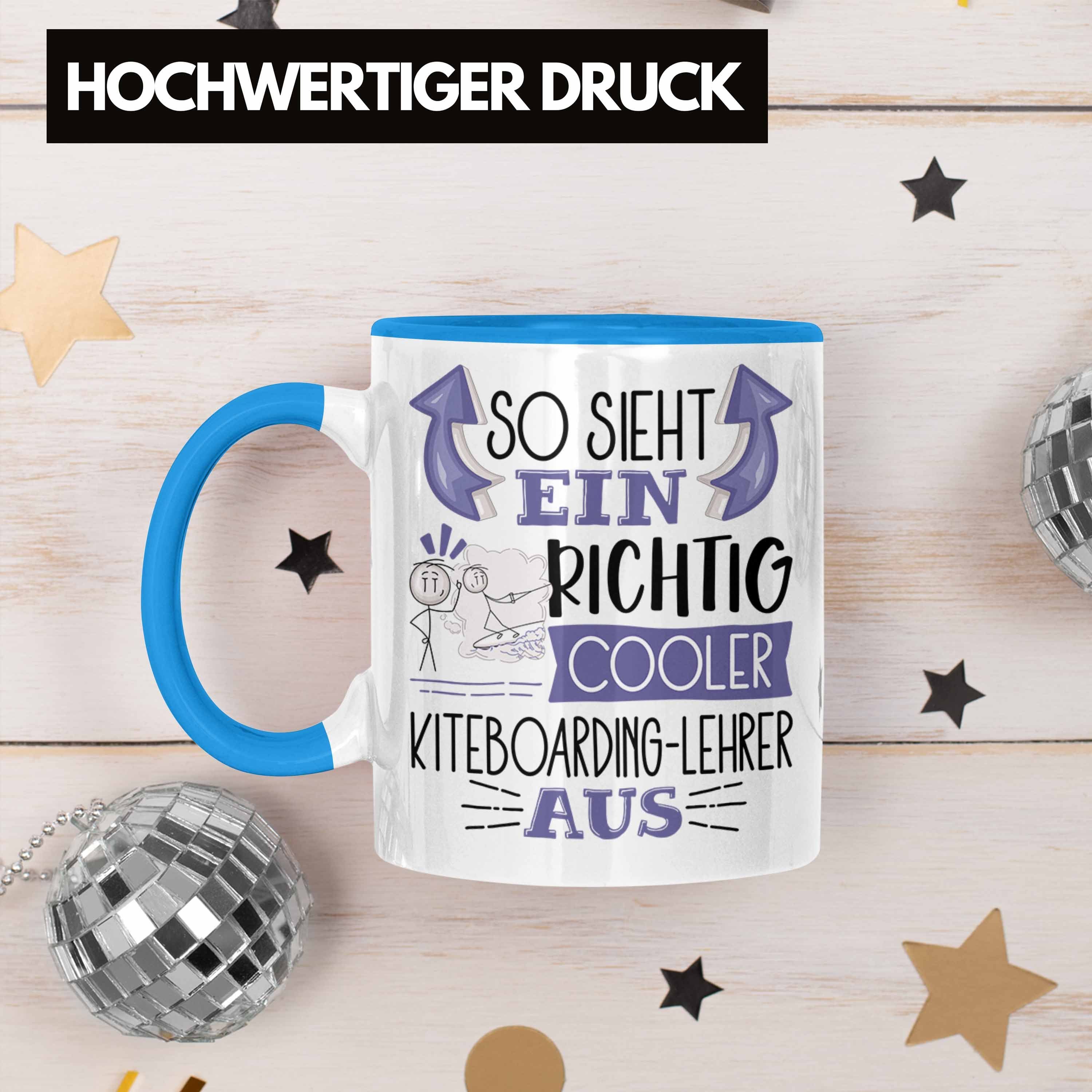 So Trendation Ein Kiteboarding-Lehrer Blau für Aus Sieht Cooler Tasse Tasse Geschenk Richtig