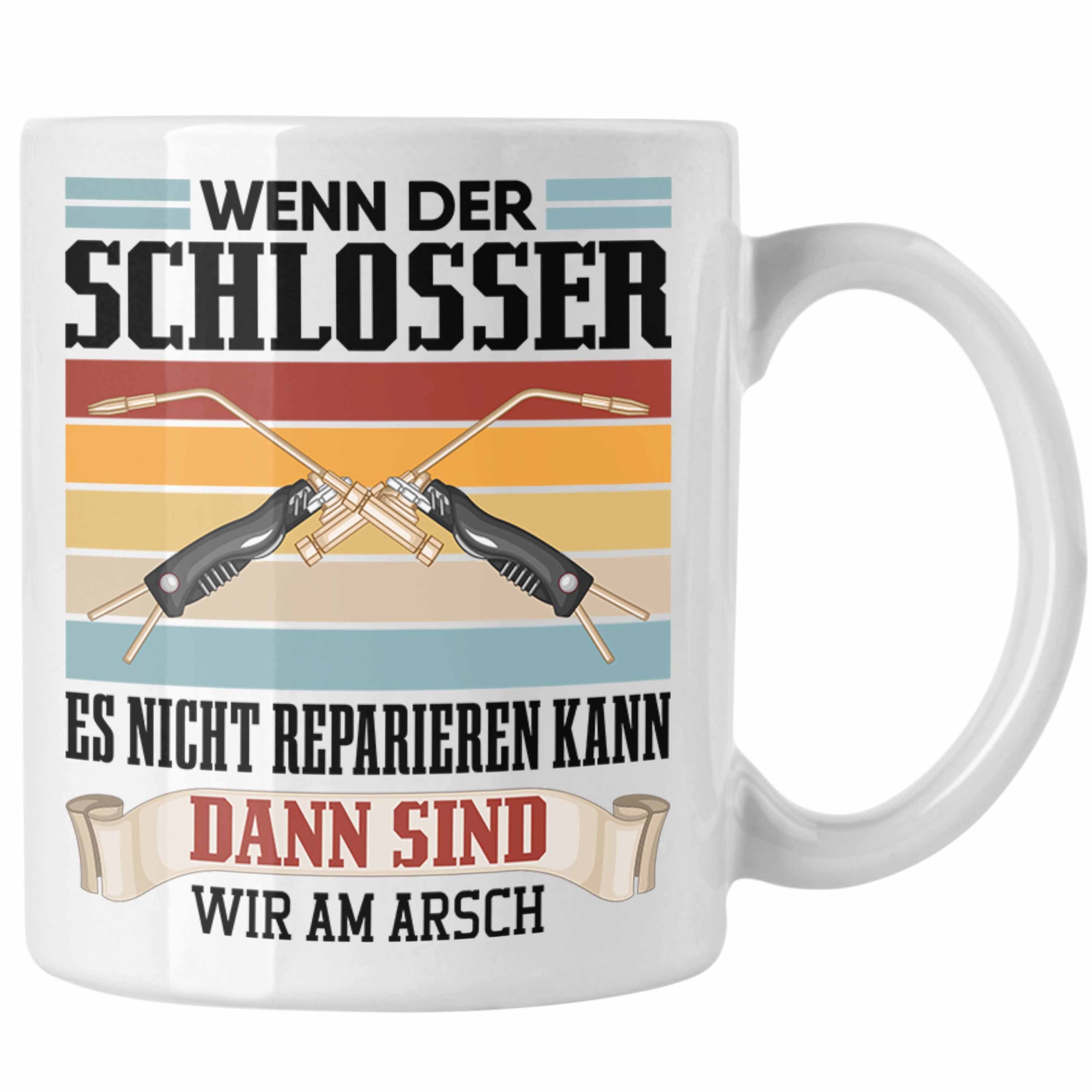 Trendation Tasse Schlosser Tasse Geschenk Spruch Wenn der Schlosser Es