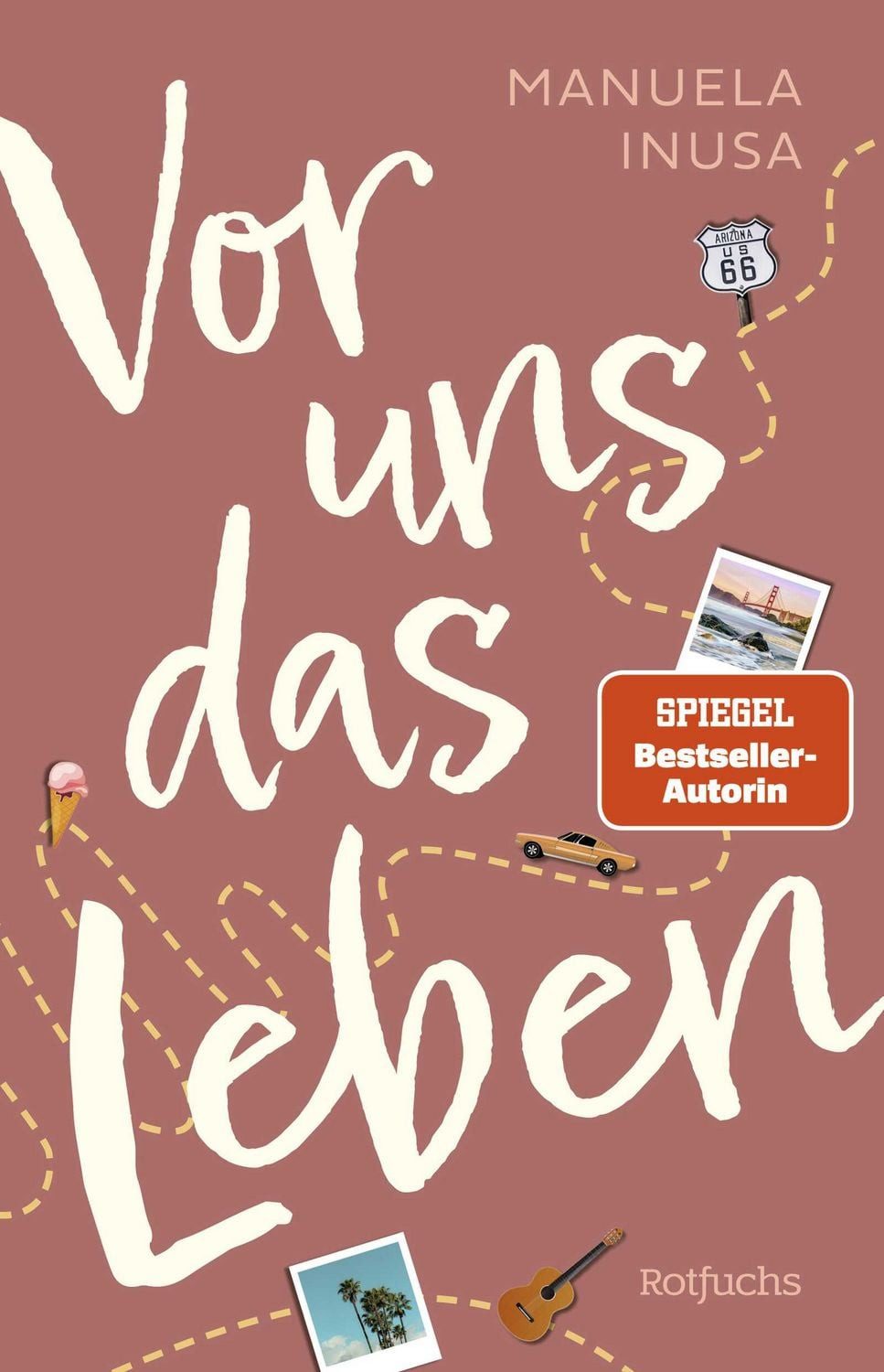 Vor uns das Leben / Manuela Inusa