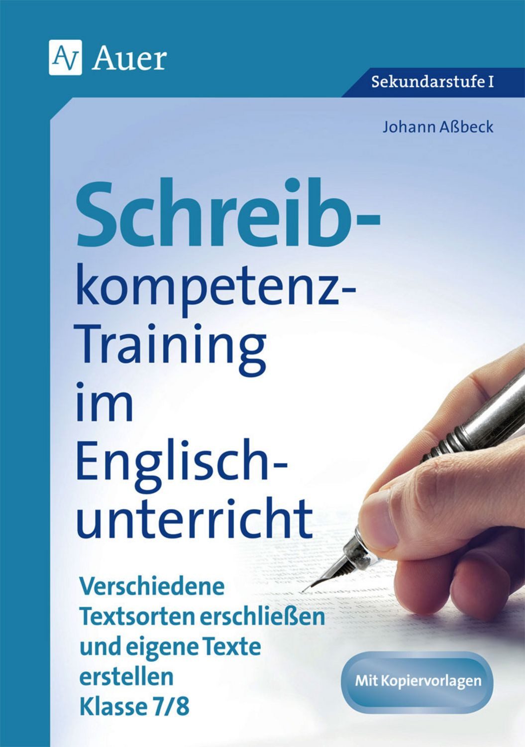 Schreibkompetenz-Training in Englisch 7/8 / Johann Assbeck