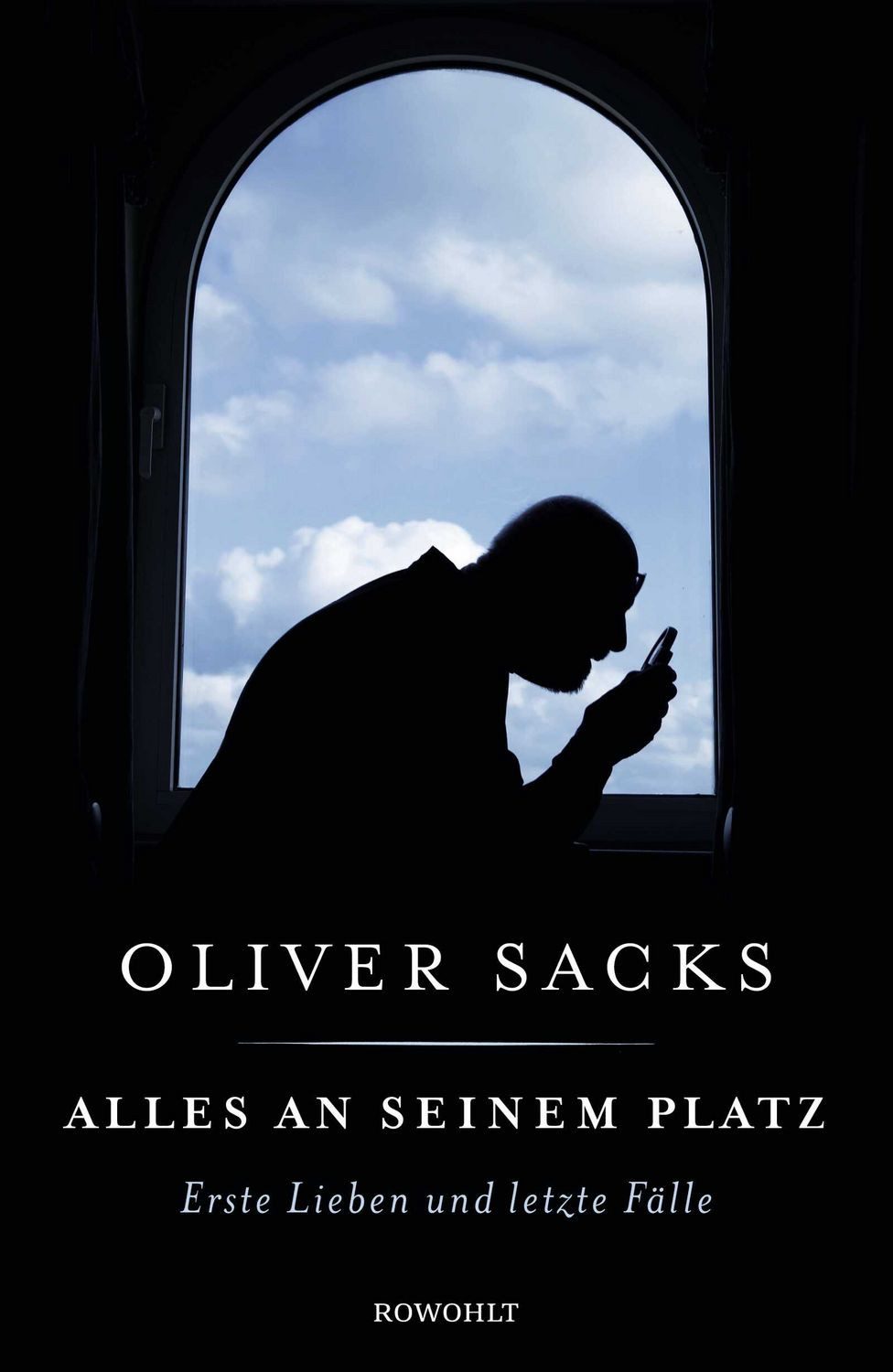 Alles an seinem Platz / Oliver Sacks