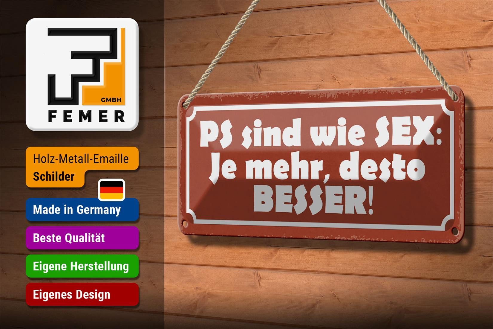 Femer GmbH Metallschild Spruch 27x10cm PS sind wie Sex je mehr desto, (1 St), gewölbte Oberfläche, abgerundete Ecken, umgeschlagene Kanten