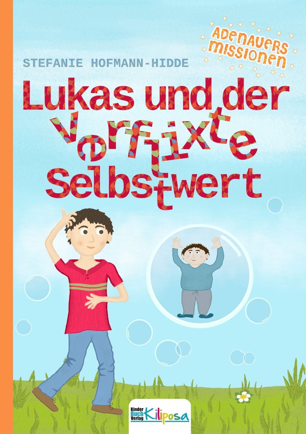Lukas und der verflixte Selbstwert / Stefanie Hofmann-Hidde, X