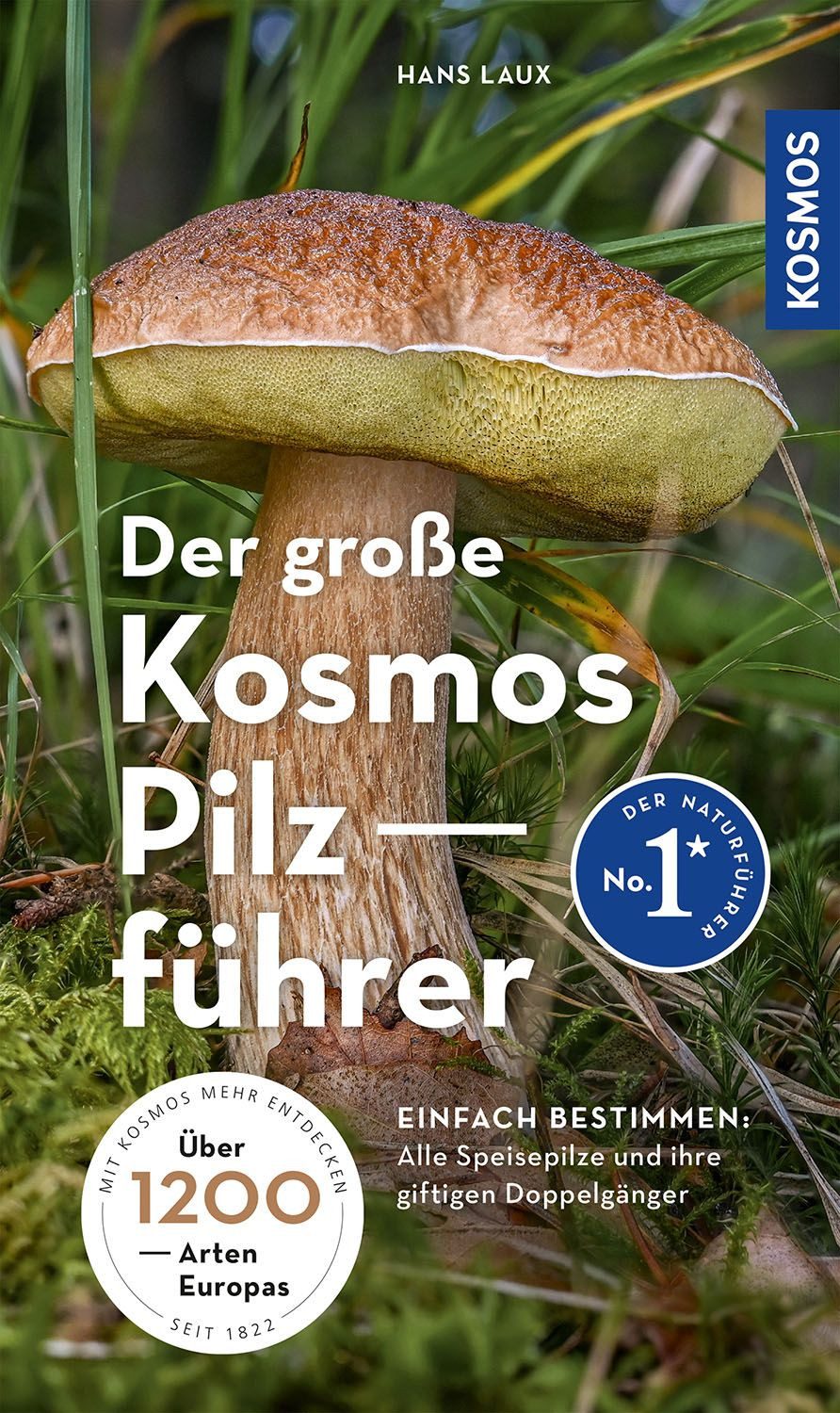Der große Kosmos Pilzführer / Hans E. Laux