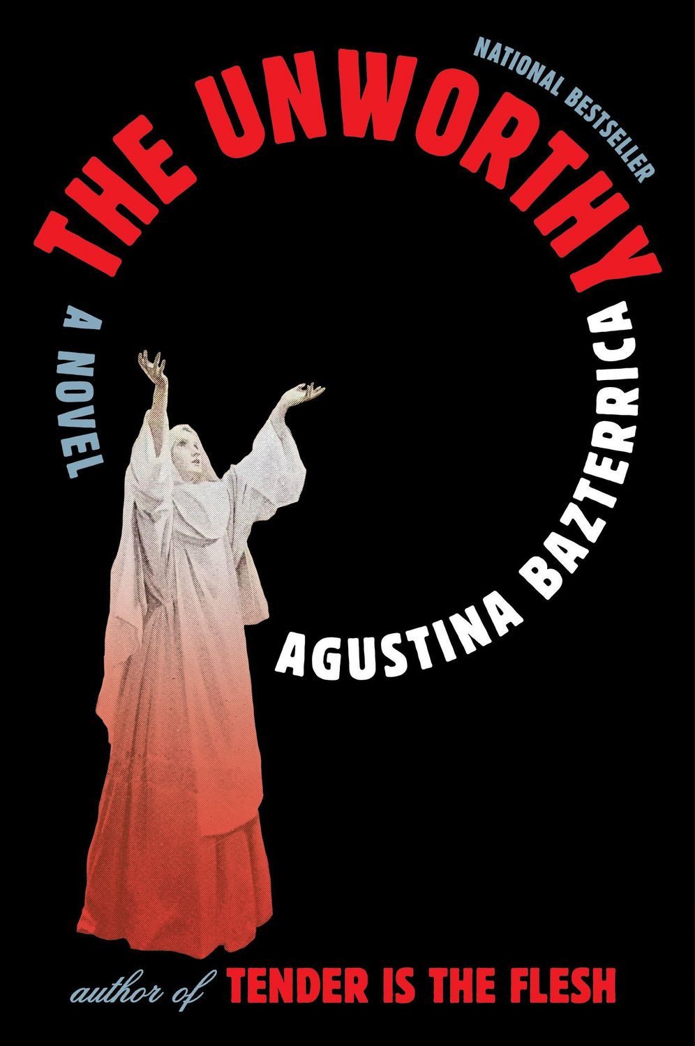 The Unworthy / Agustina Bazterrica