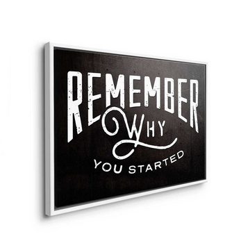 DOTCOMCANVAS® Leinwandbild, Premium Leinwandbild - Motivation - Remember Why You Started - Minds