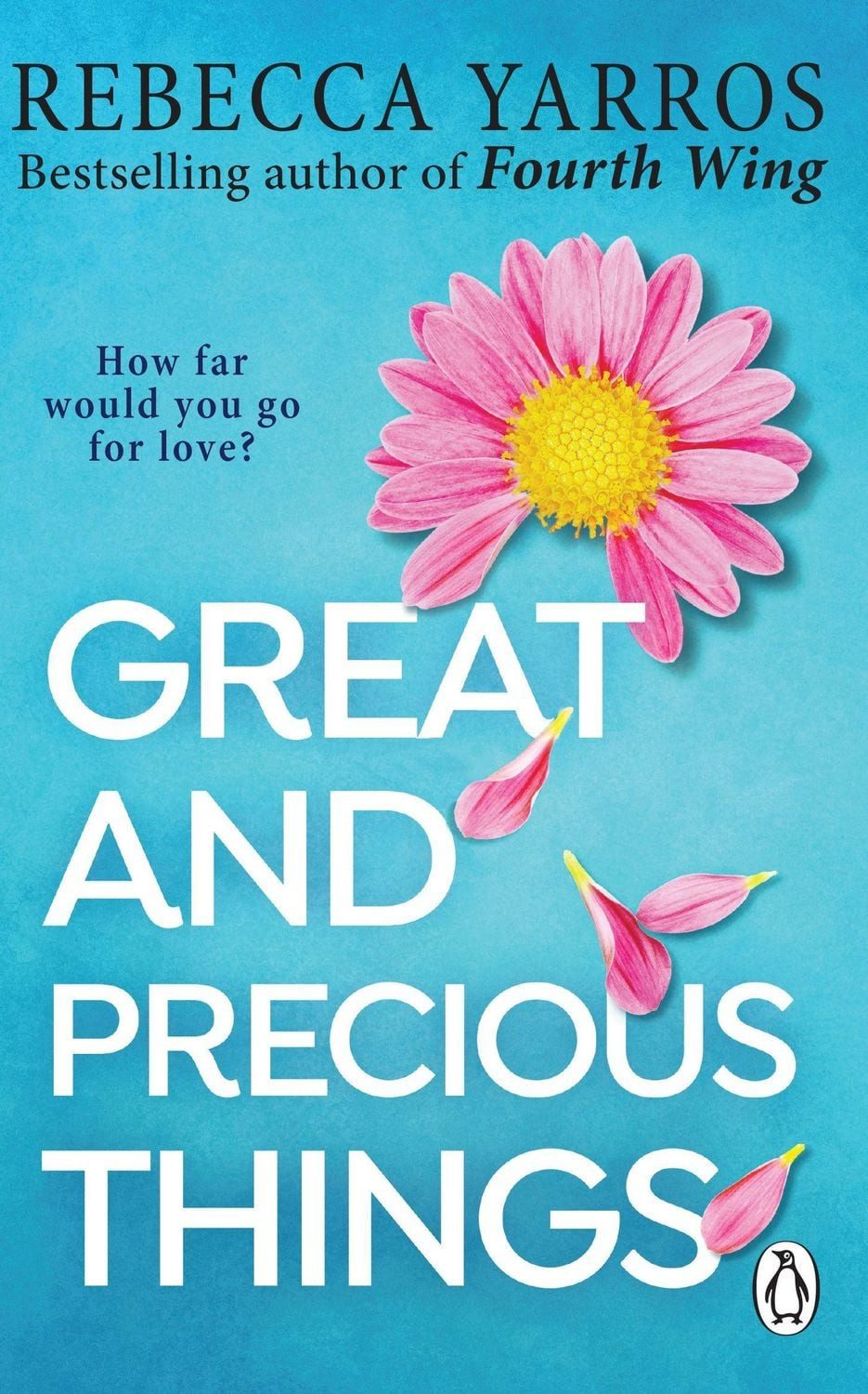 Great and Precious Things / Rebecca Yarros