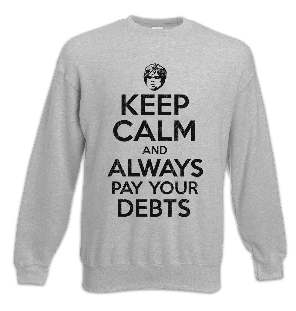 Sweatshirt Keep Calm And Always Pay Your Debts Sweatshirt Game Swords Of Tyrion