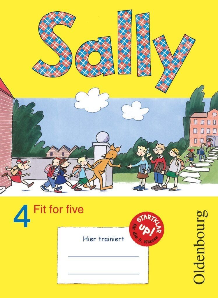 Sally - Zu allen Ausgaben - 4. Schuljahr / Stefanie Gleixner-Weyrauch, Marion Lugauer, Sabine Schwarz, Jasmin Brune, Daniela Elsner, Fit for five - Übungsheft