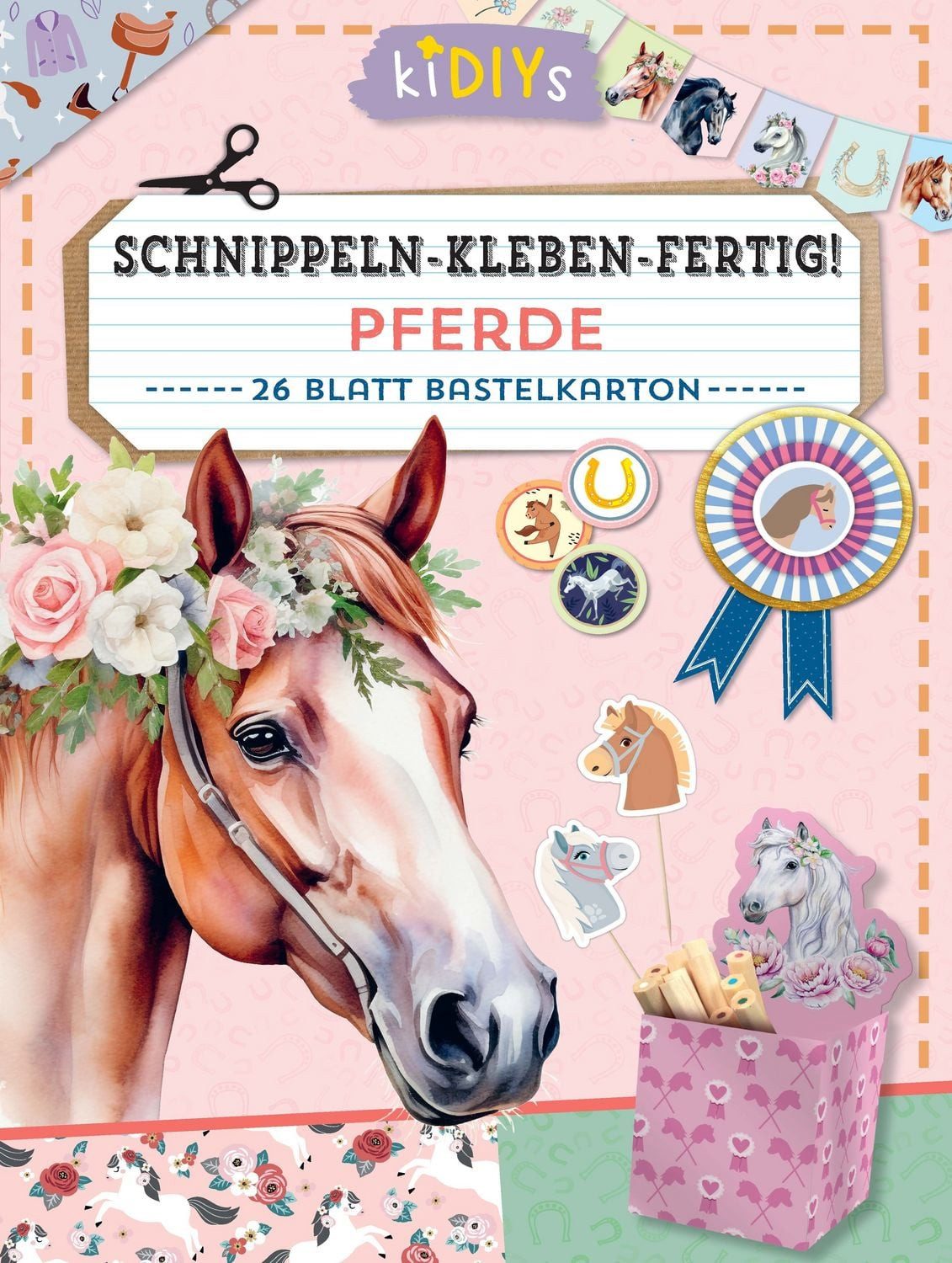 Schnippeln - Kleben - Fertig! – Pferde / diverse