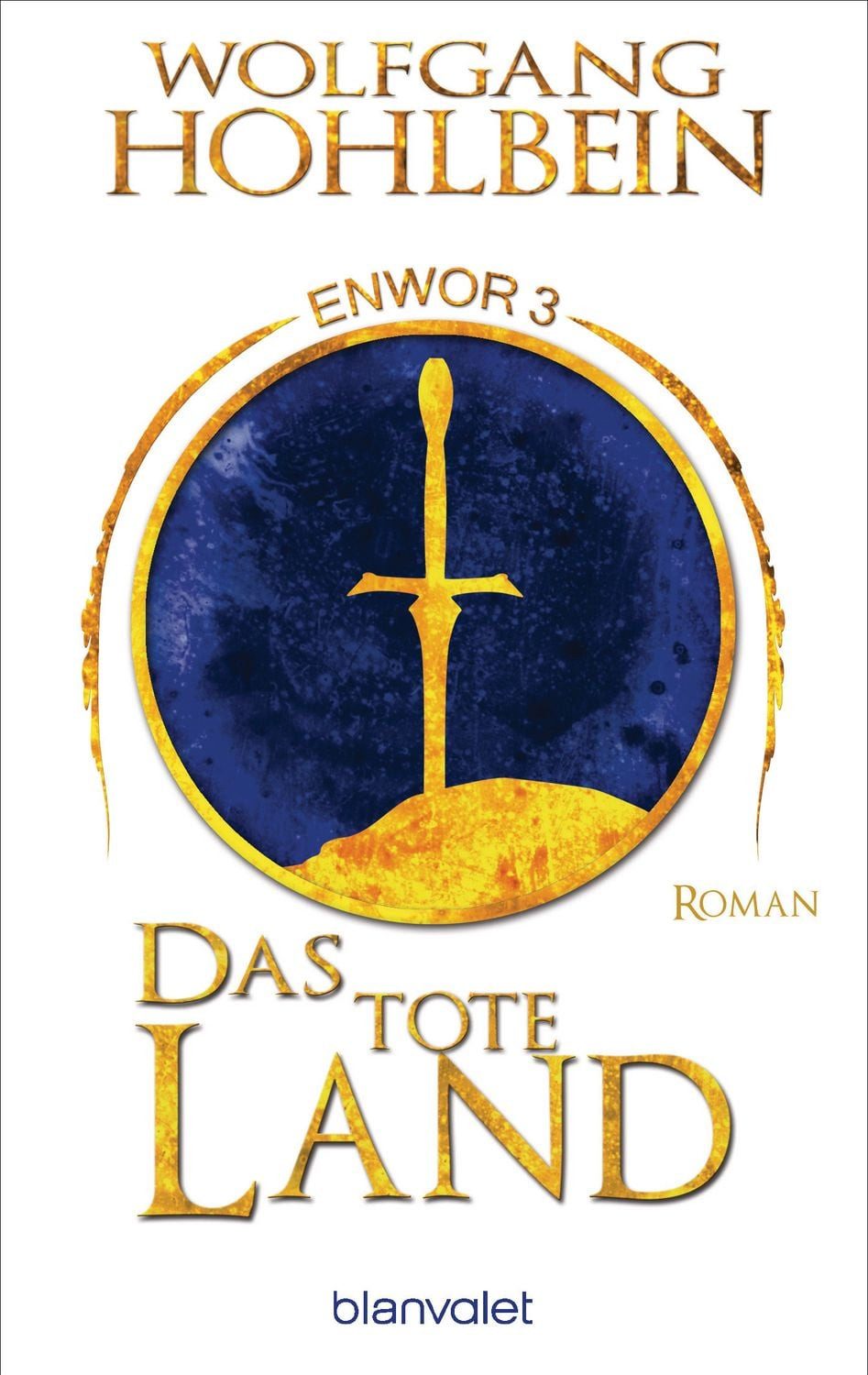 Das tote Land - Enwor 3 / Wolfgang Hohlbein